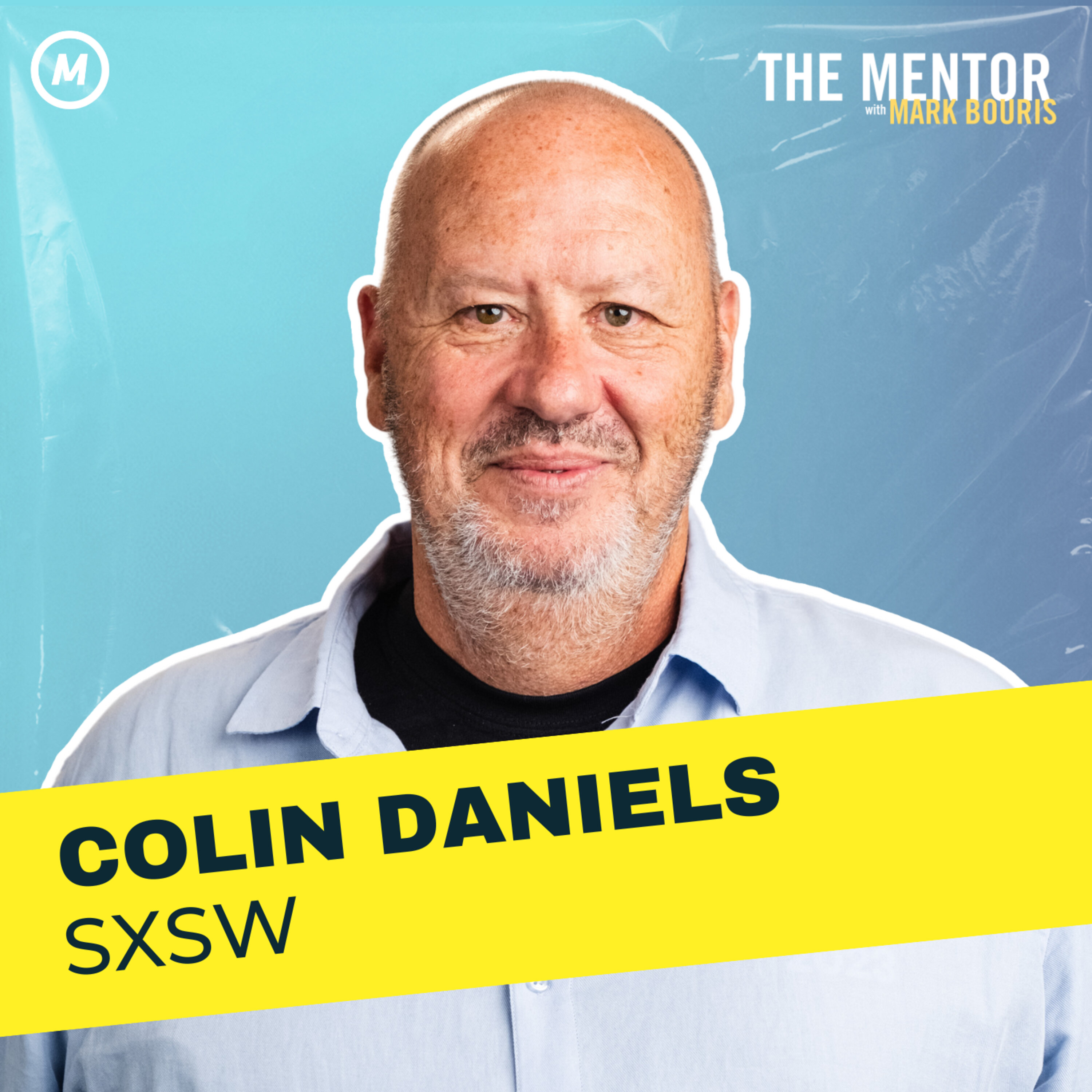 #406 Major Eclectic Conference SXSW Has Entrepreneurship At Its Core: Colin Daniels