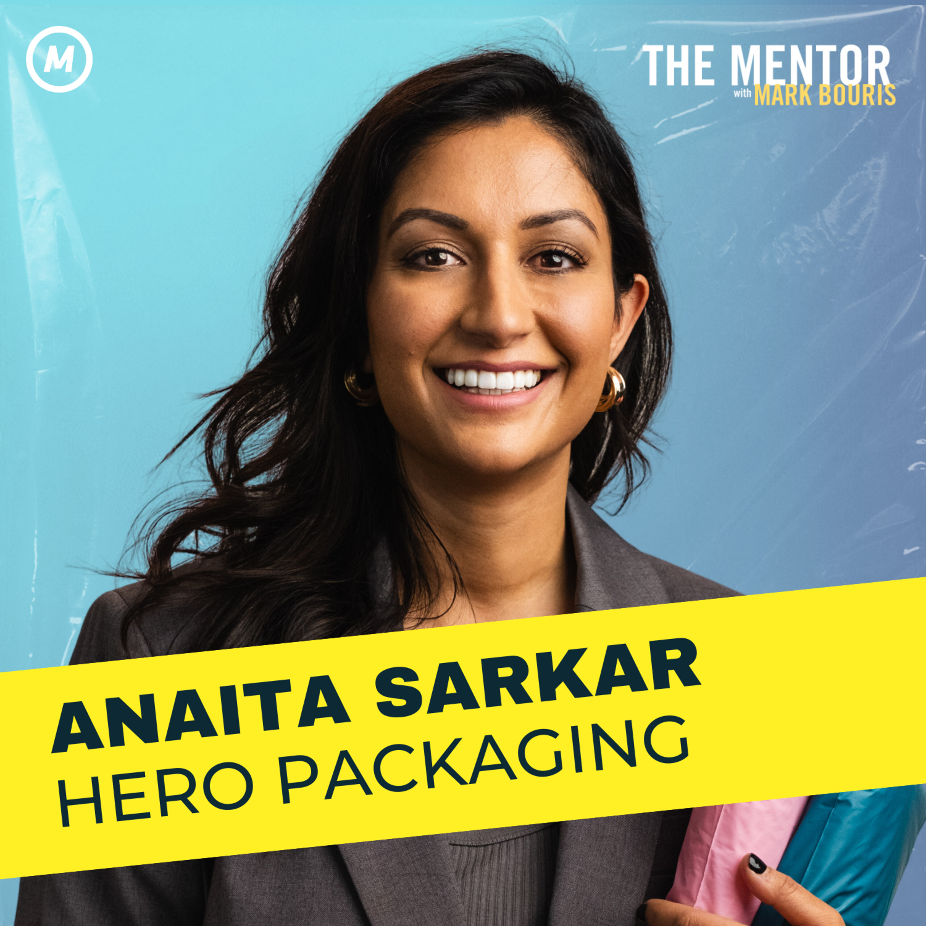 #405 Packaging the Future: Anaita Sarkar's Compostable Revolution with Hero Packaging