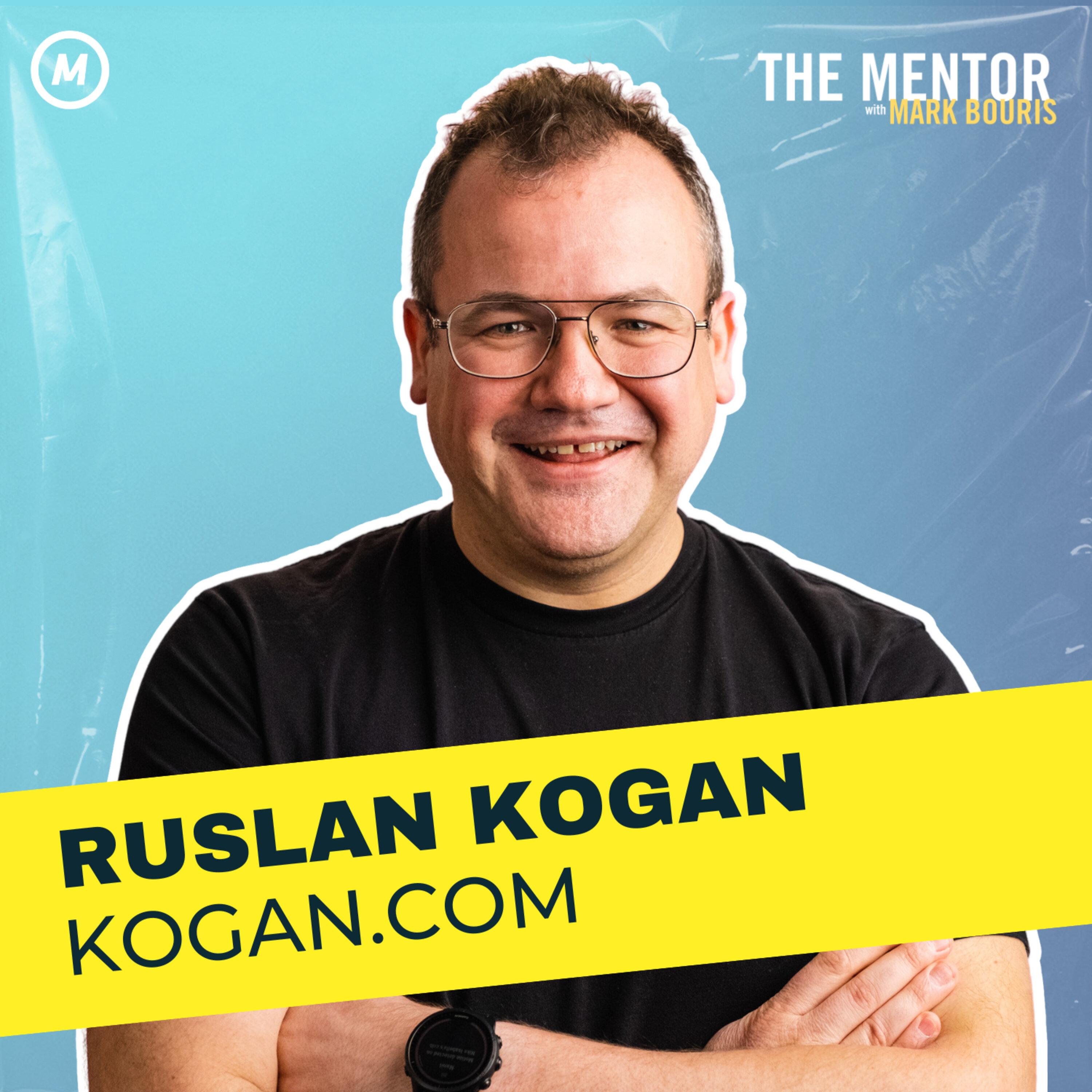 #392 Immigrant Roots and Unyielding Grit: How Ruslan Kogan Thrived by Defying Downturns in Business