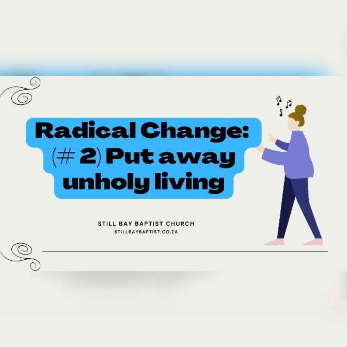Radical Change #2 - Put away unholy living