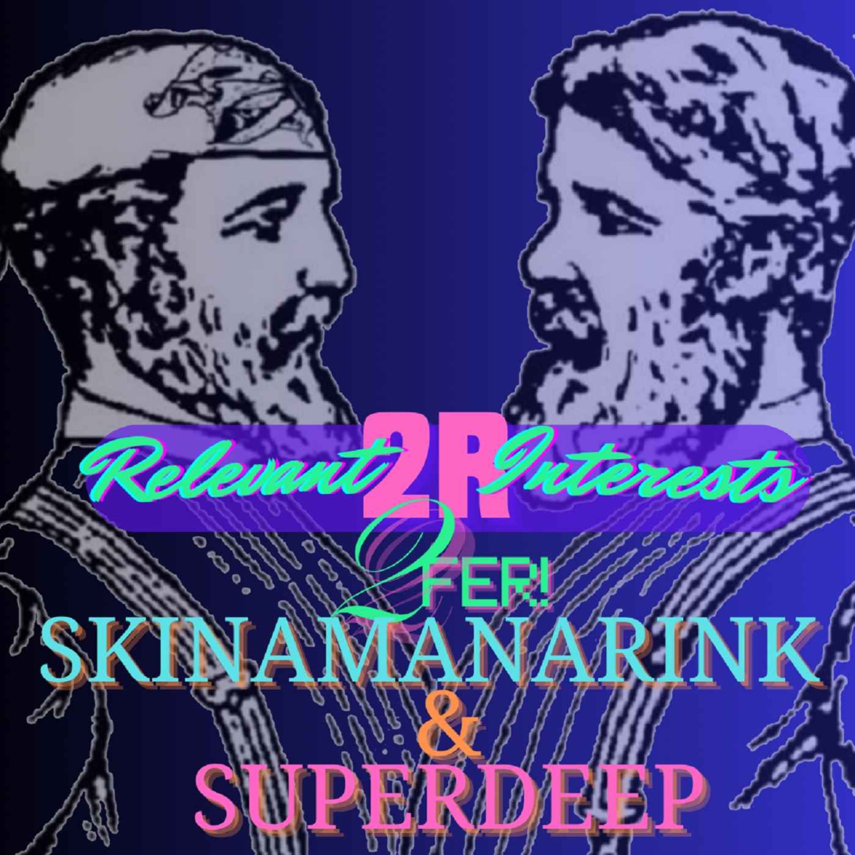 2-fer Skinamarink and Superdeep