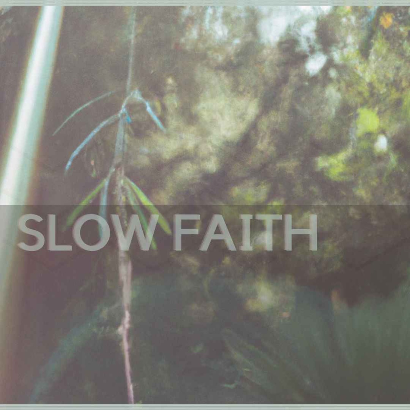 Slow Faith with Drew West & Friends