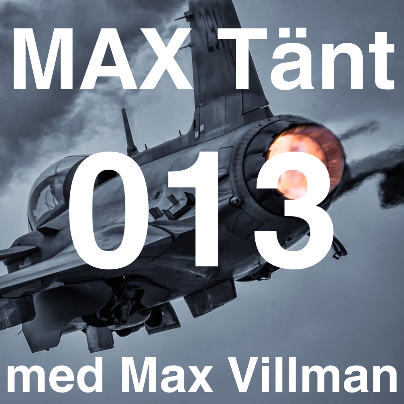 cover art for Max Tänt 013 - Det kan bli Krig i Sverige! Folk och Försvar