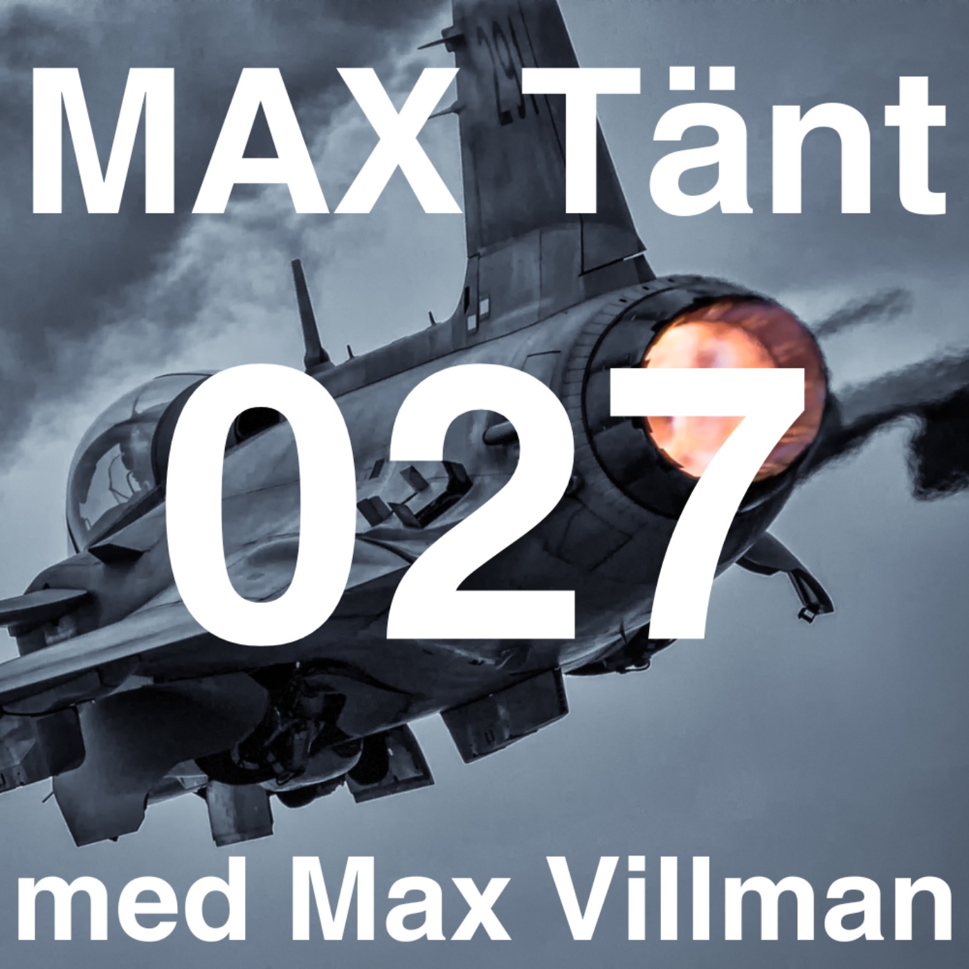 cover art for Max Tänt 027 - Legendariske stridspiloten Alf Ingesson Thoor