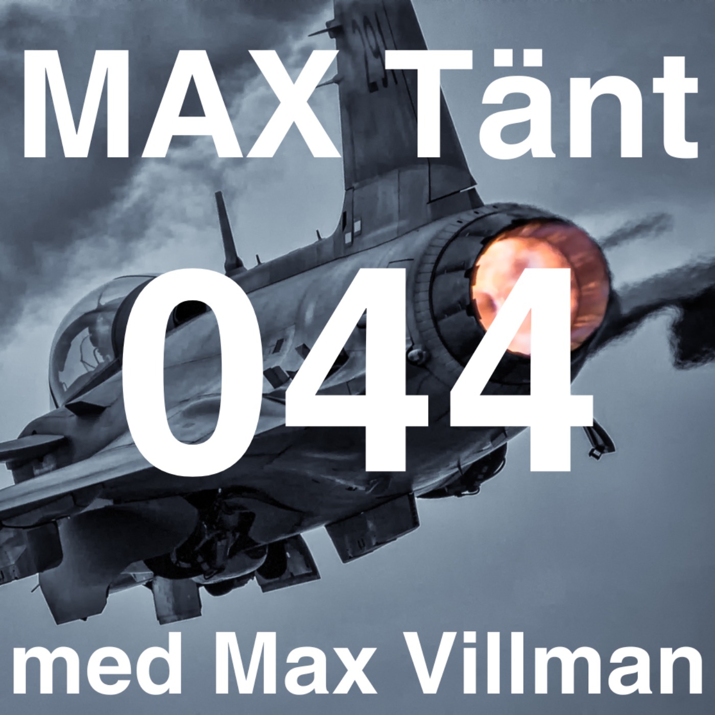 Max Tänt 044 - Minister för Civilt Försvar Carl-Oskar Bohlin