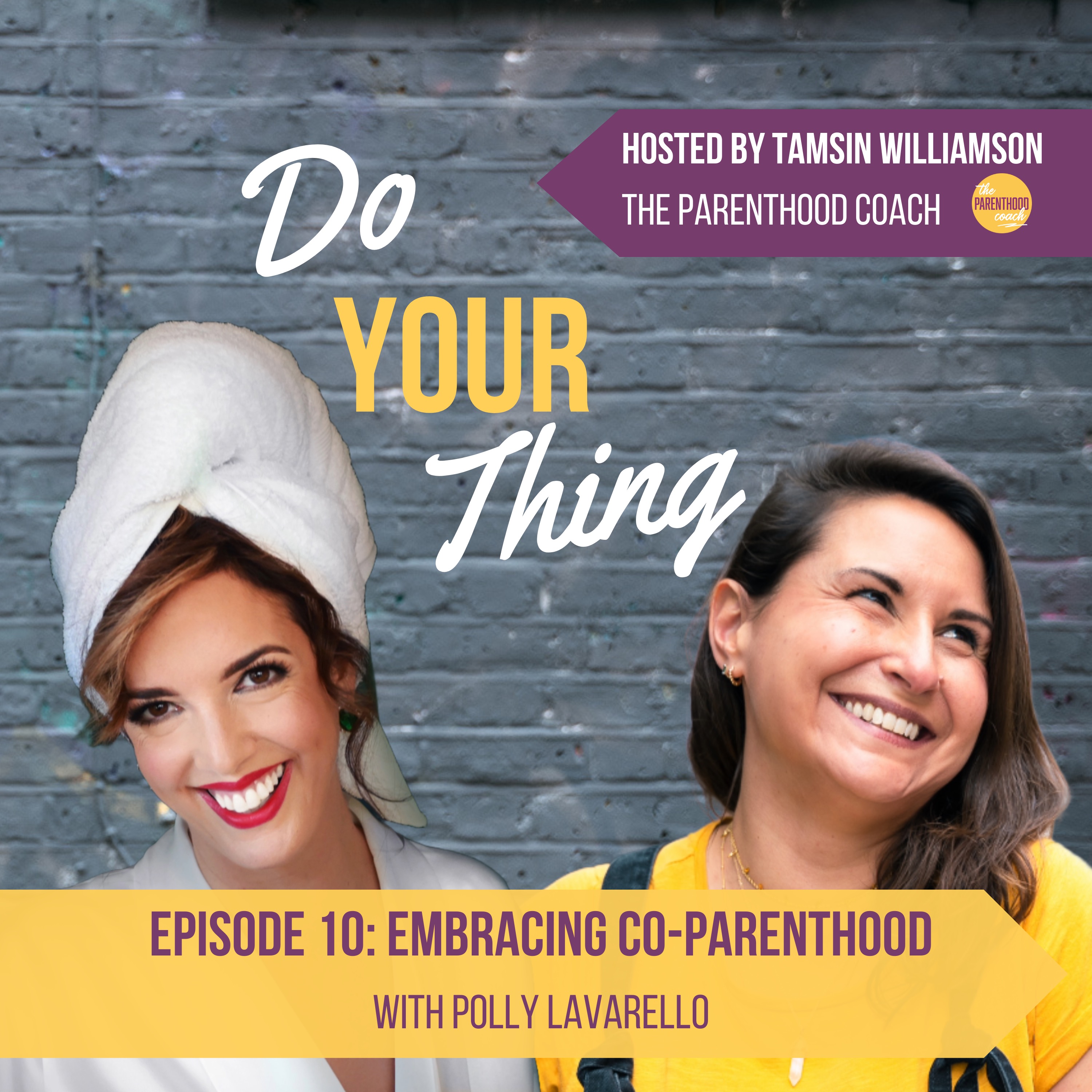 Do Your Thing with Tamsin Williamson (The Parenthood Coach)