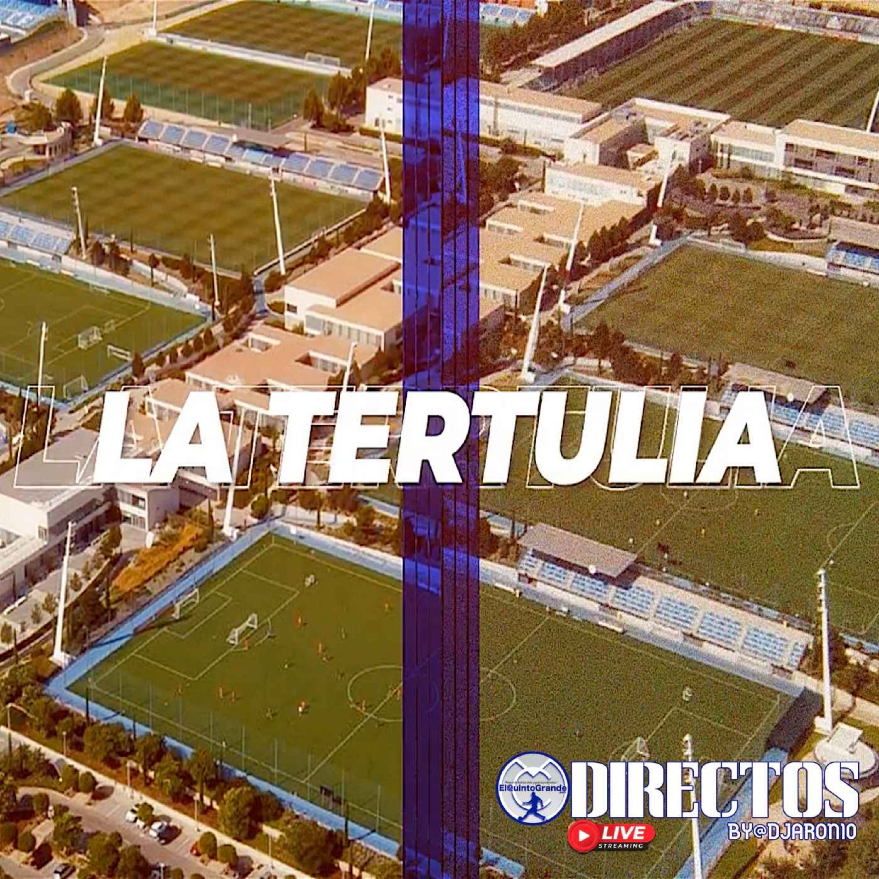 La Tertulia : Actualidad Real Madrid : Directos @ElQuintoGrande #269 episode artwork
