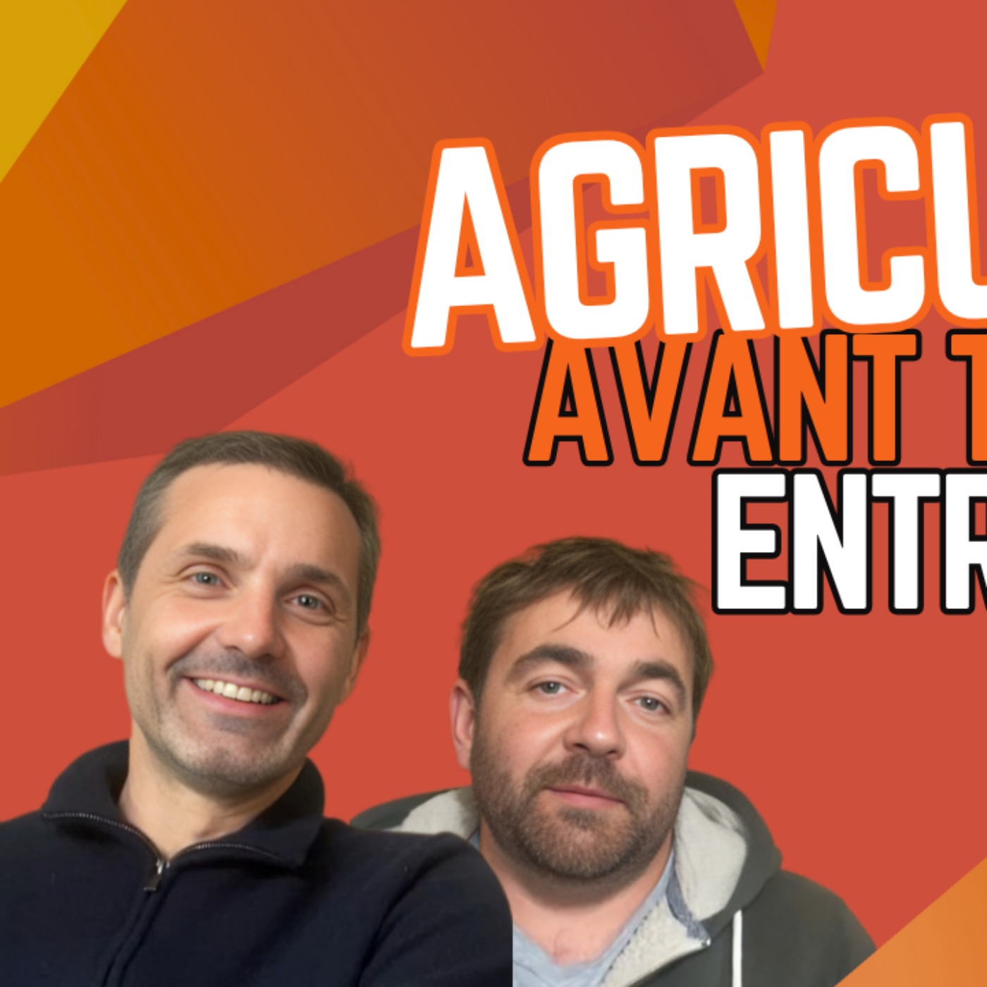 31 - Sébastien et Nicolas - être agriculteur c'est être entrepreneur