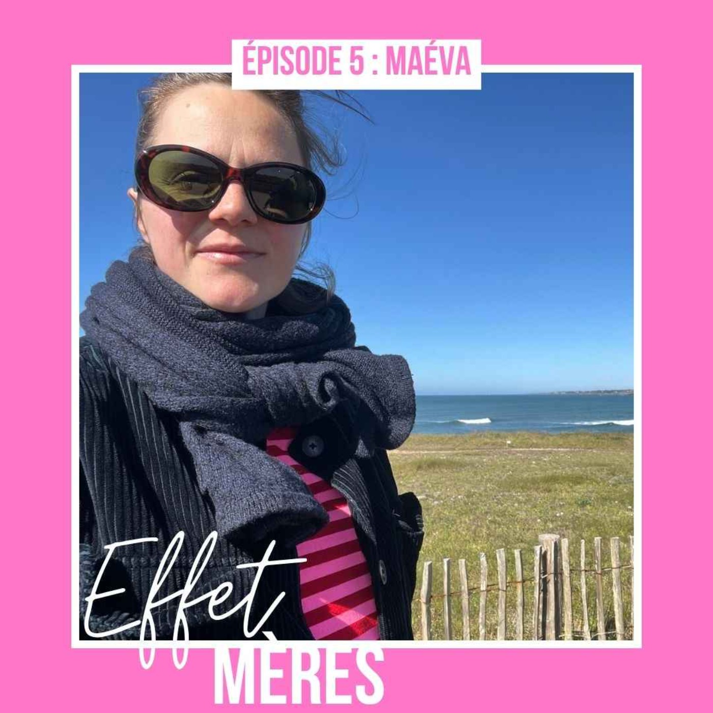 Épisode #5 : Maeva - Vocation Maman