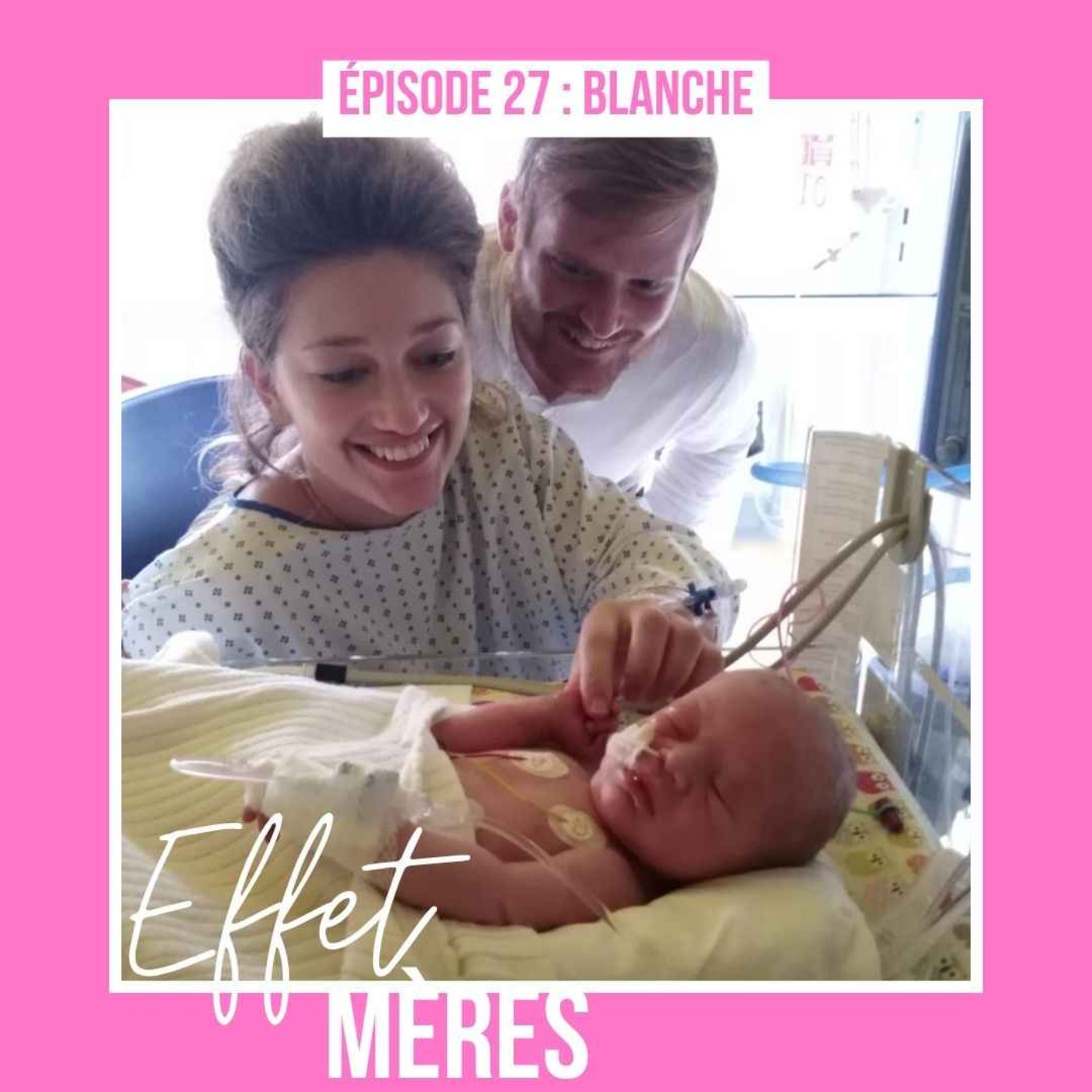 Épisode #27 : Blanche - Mon Placenta Praevia