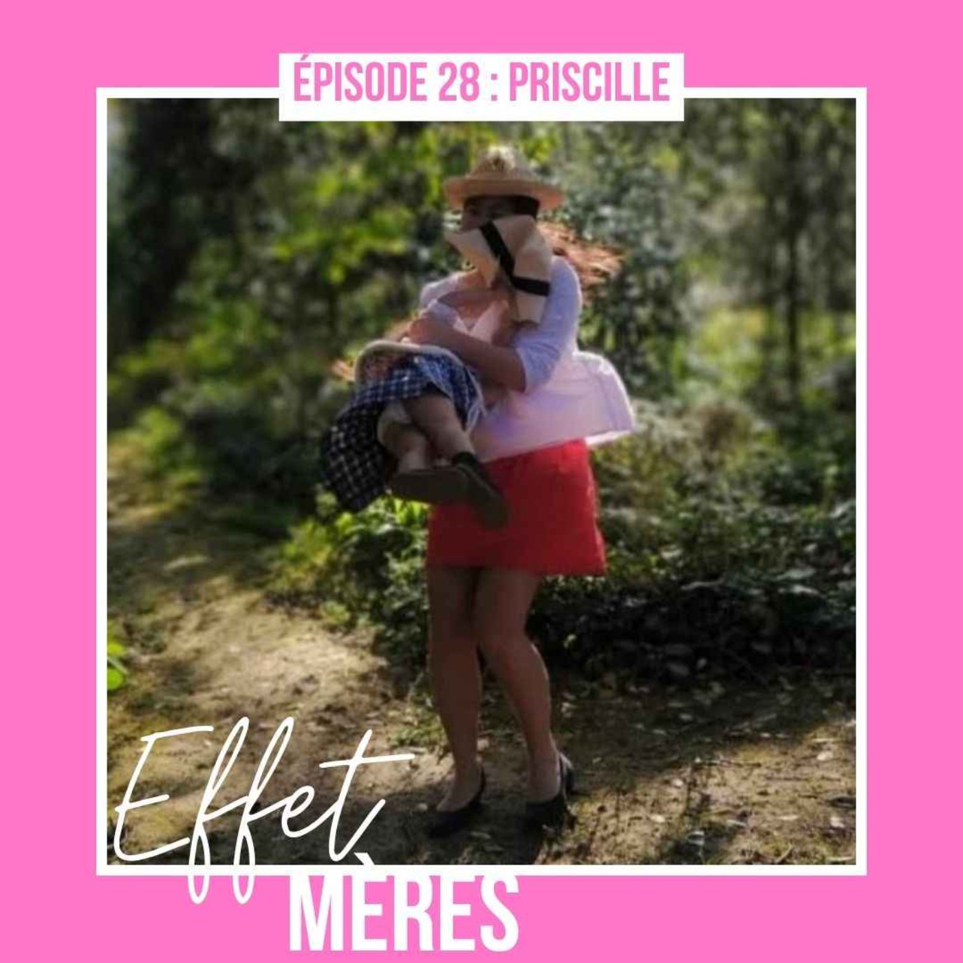 Épisode #28 : Priscille - Maman solo à 19 ans