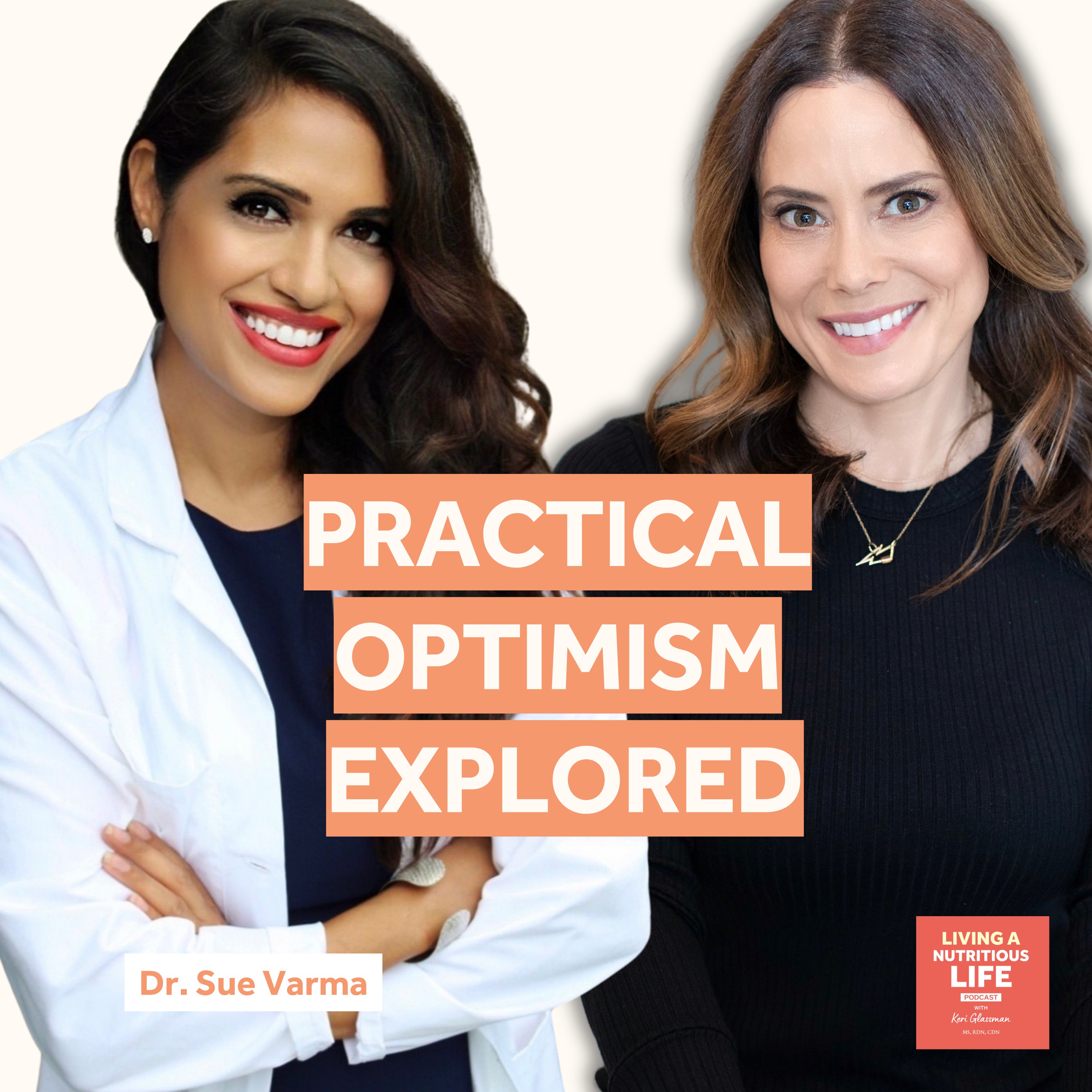 Episode 11: From Toxic Positivity to Practical Optimism with Dr. Sue Varma episode artwork