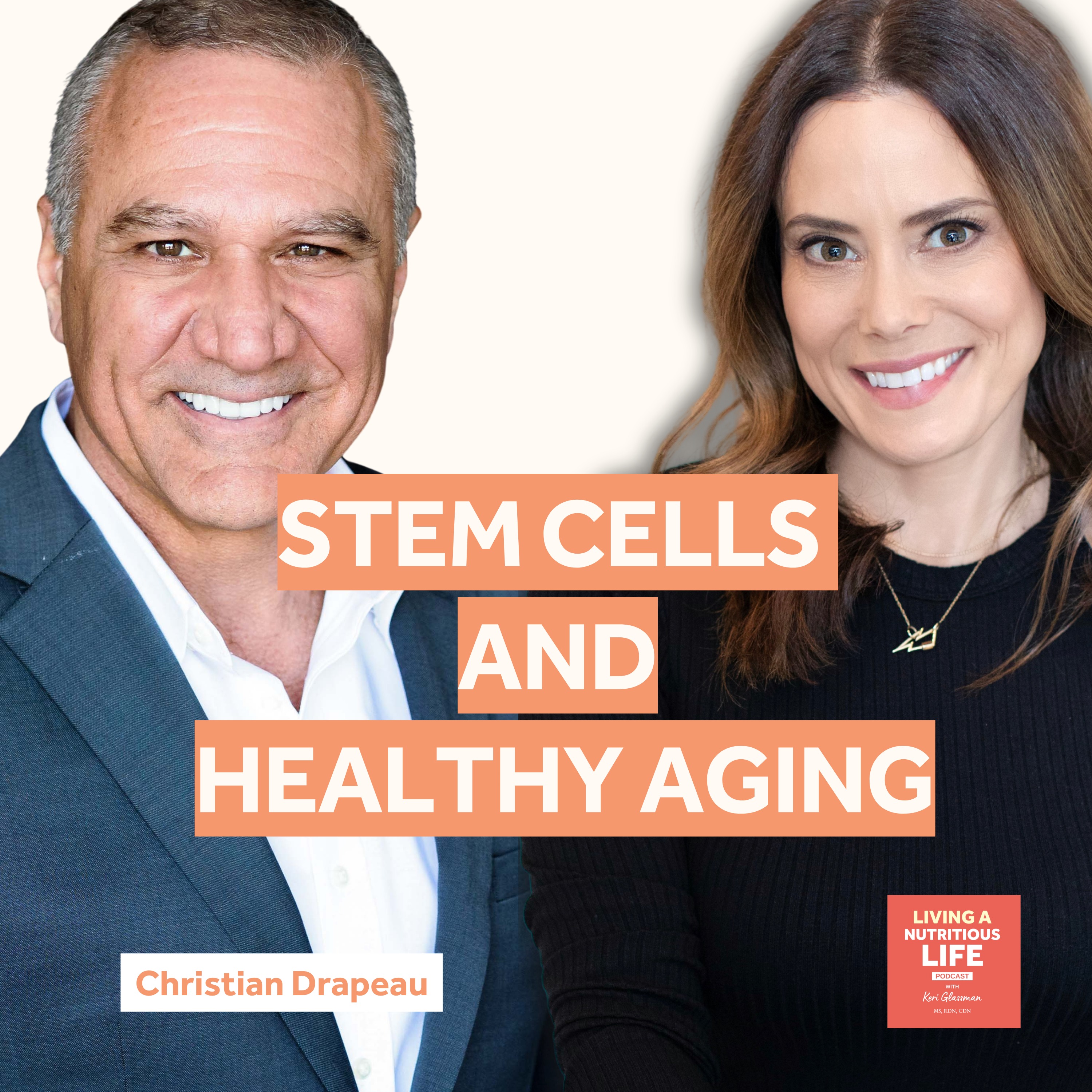 Episode 13: Dr. Christian Drapeau: Stem Cells and the Blueprint for Longevity and Wellness episode artwork