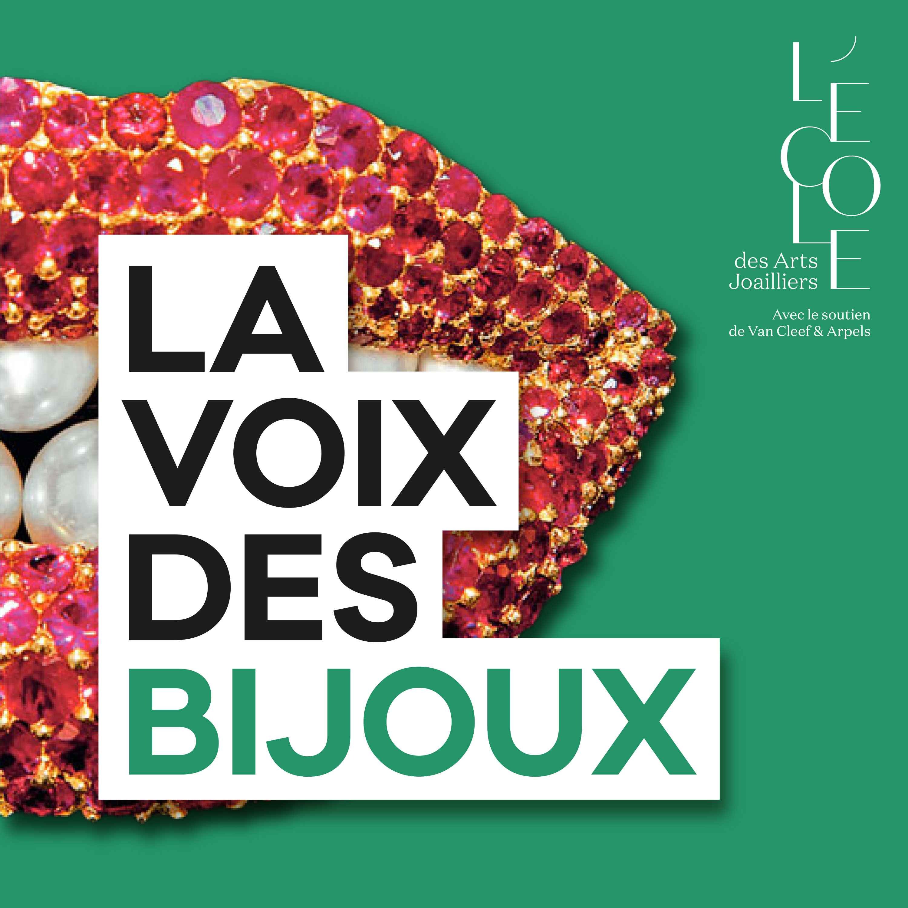 cover art for Découvrez La Voix des Bijoux, le podcast de L'École des Arts Joailliers, avec le soutien de Van Cleef & Arpels