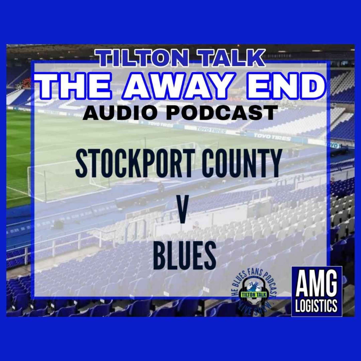 Tilton Talk Birmingham City podcast - Stockport v Blues The Away End