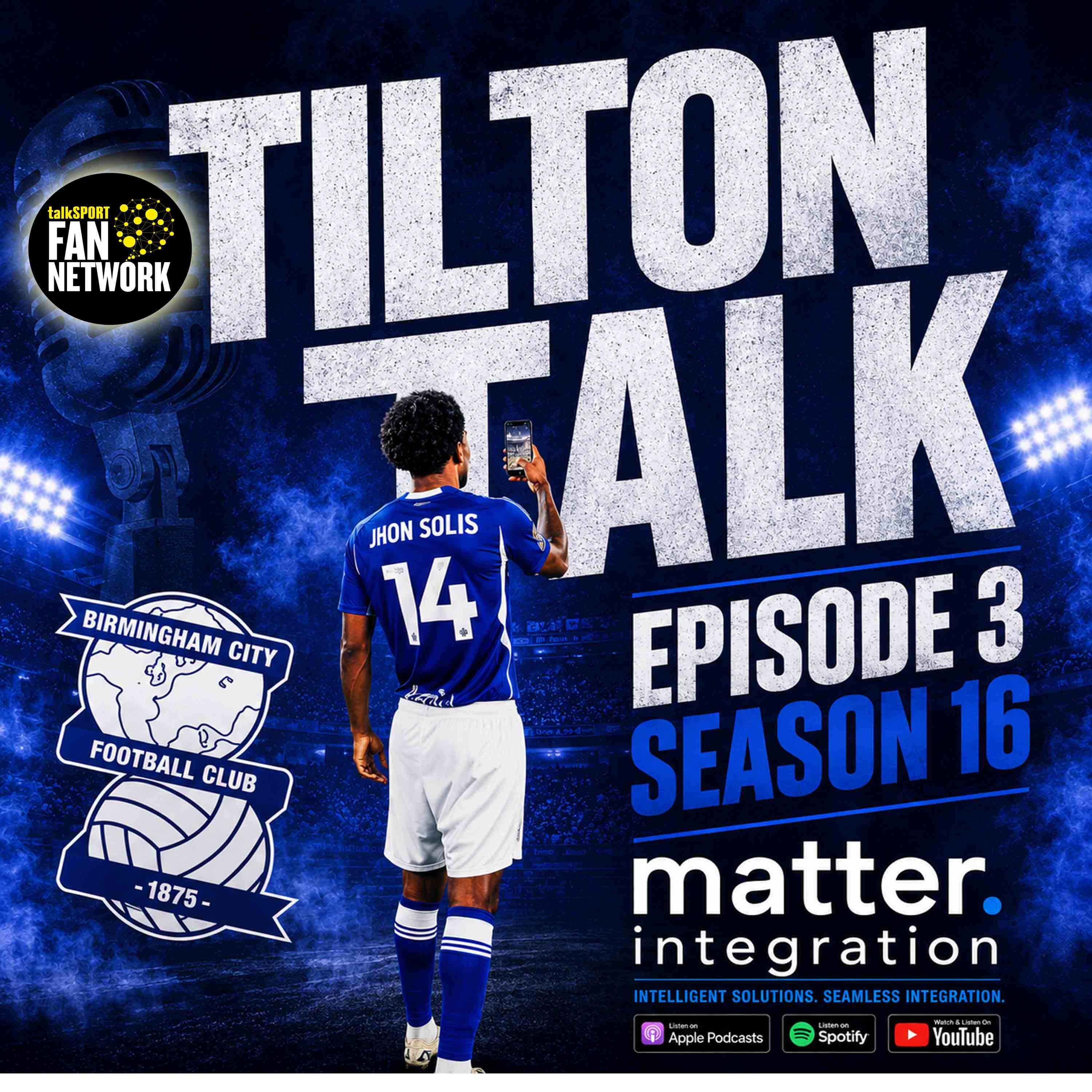 Episode 3 Season 16-Tilton Talk-A Birmingham City Podcast episode artwork