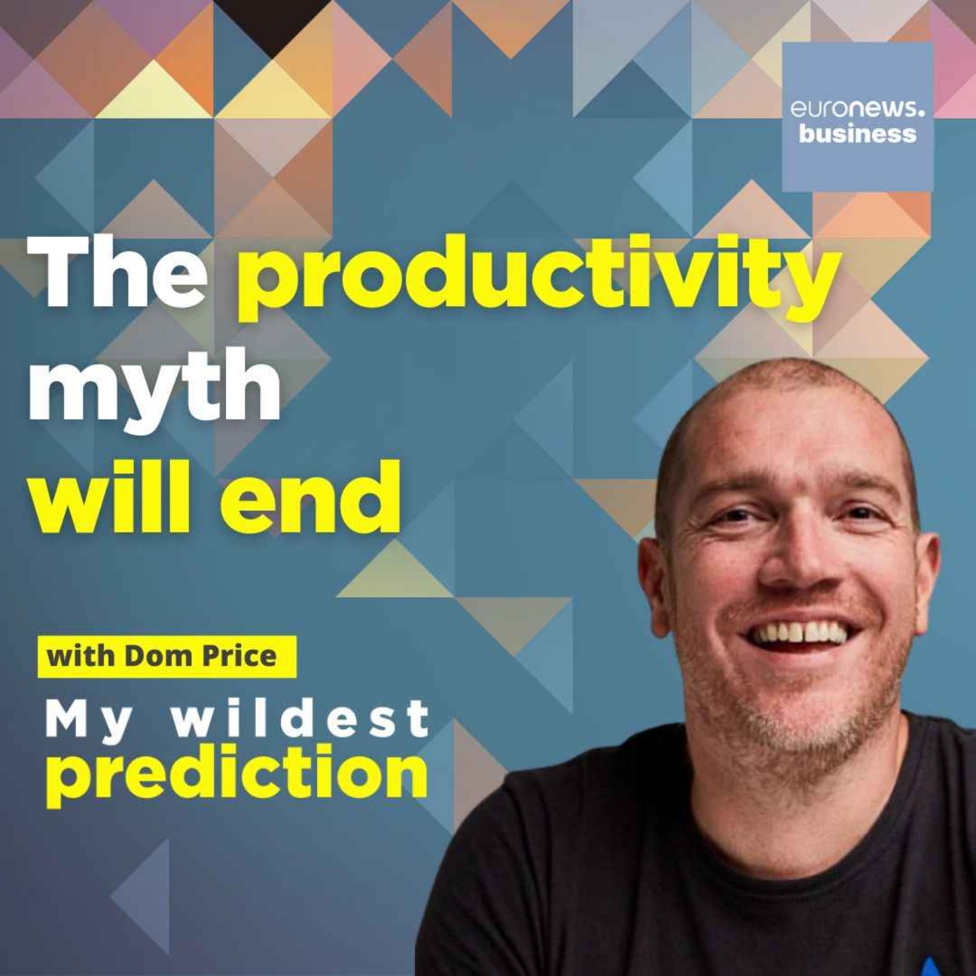 'The productivity fetish will end' work futurist Dom Price says