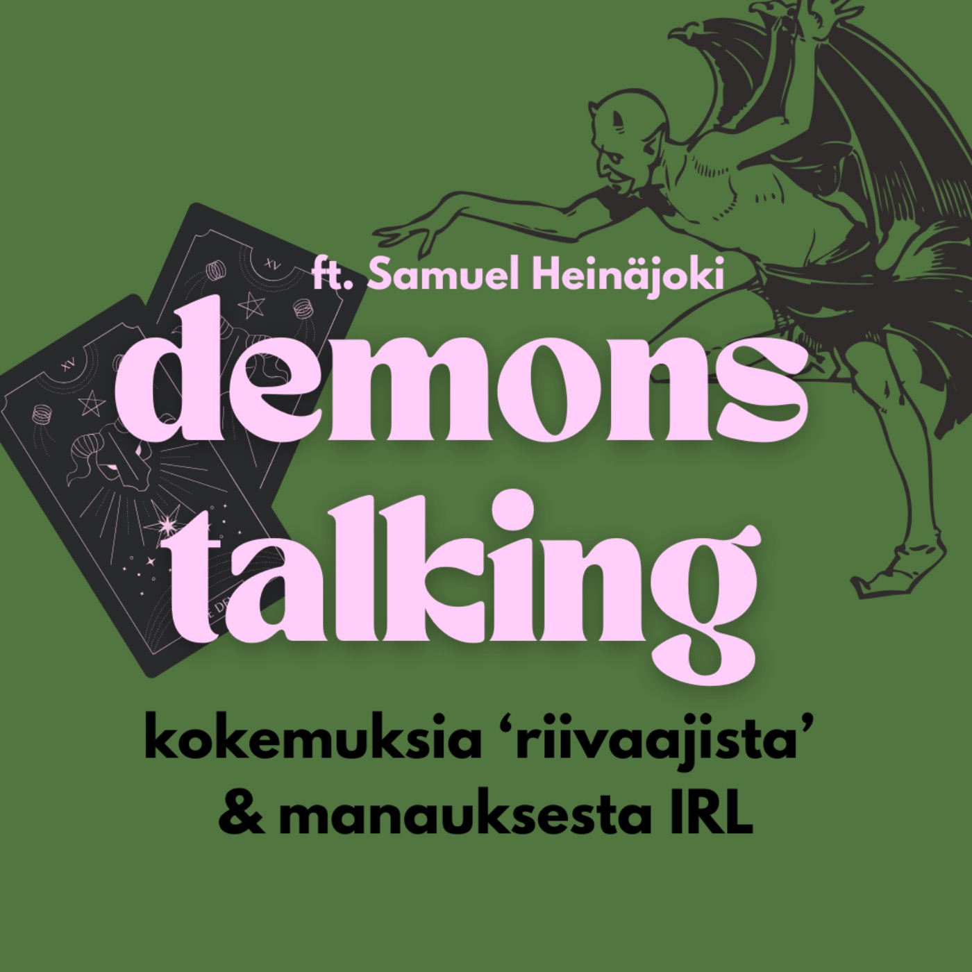 Demons talking – kokemuksia riivaajista ja manauksesta IRL