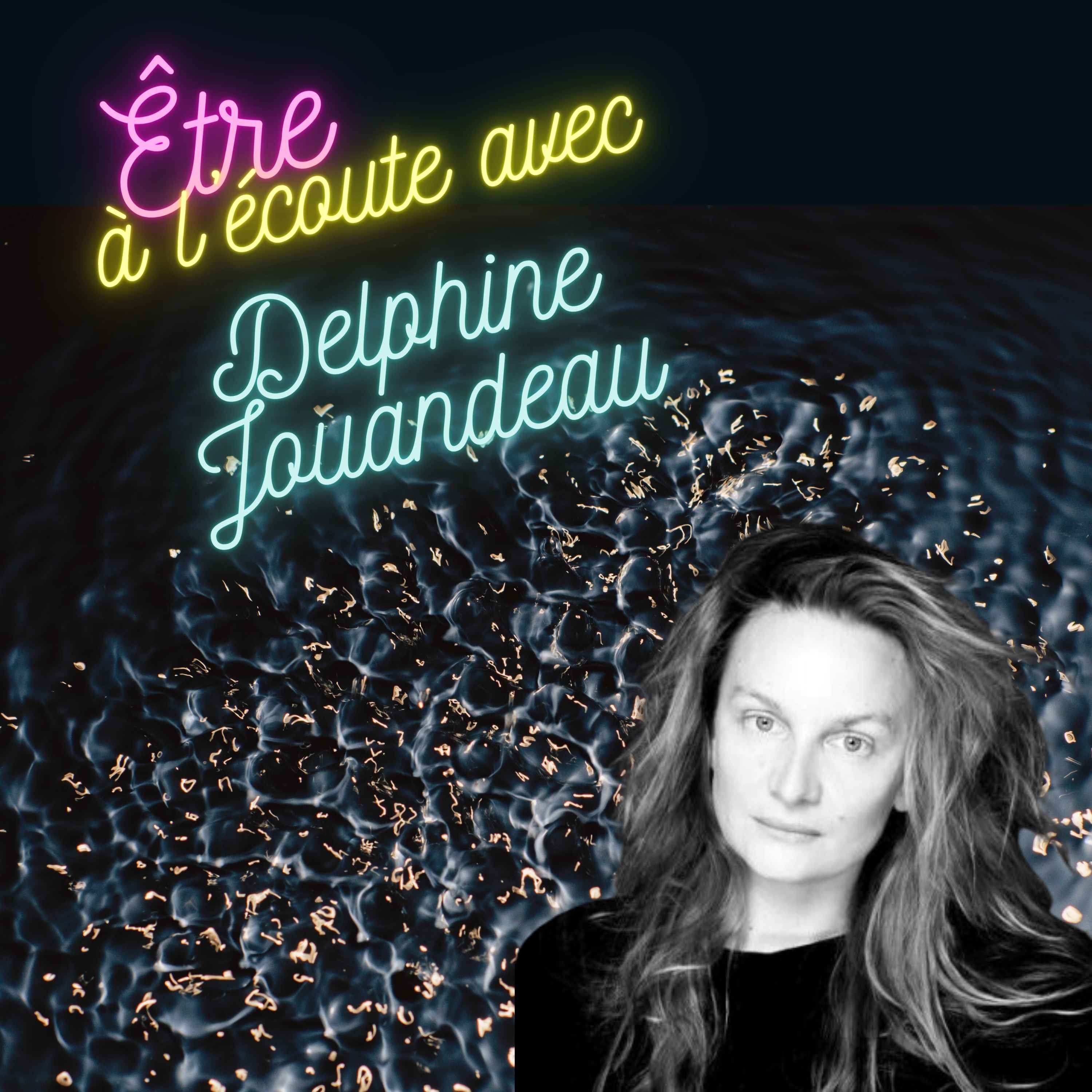 Être à l'écoute... avec Delphine Jouandeau - Artiste photographe