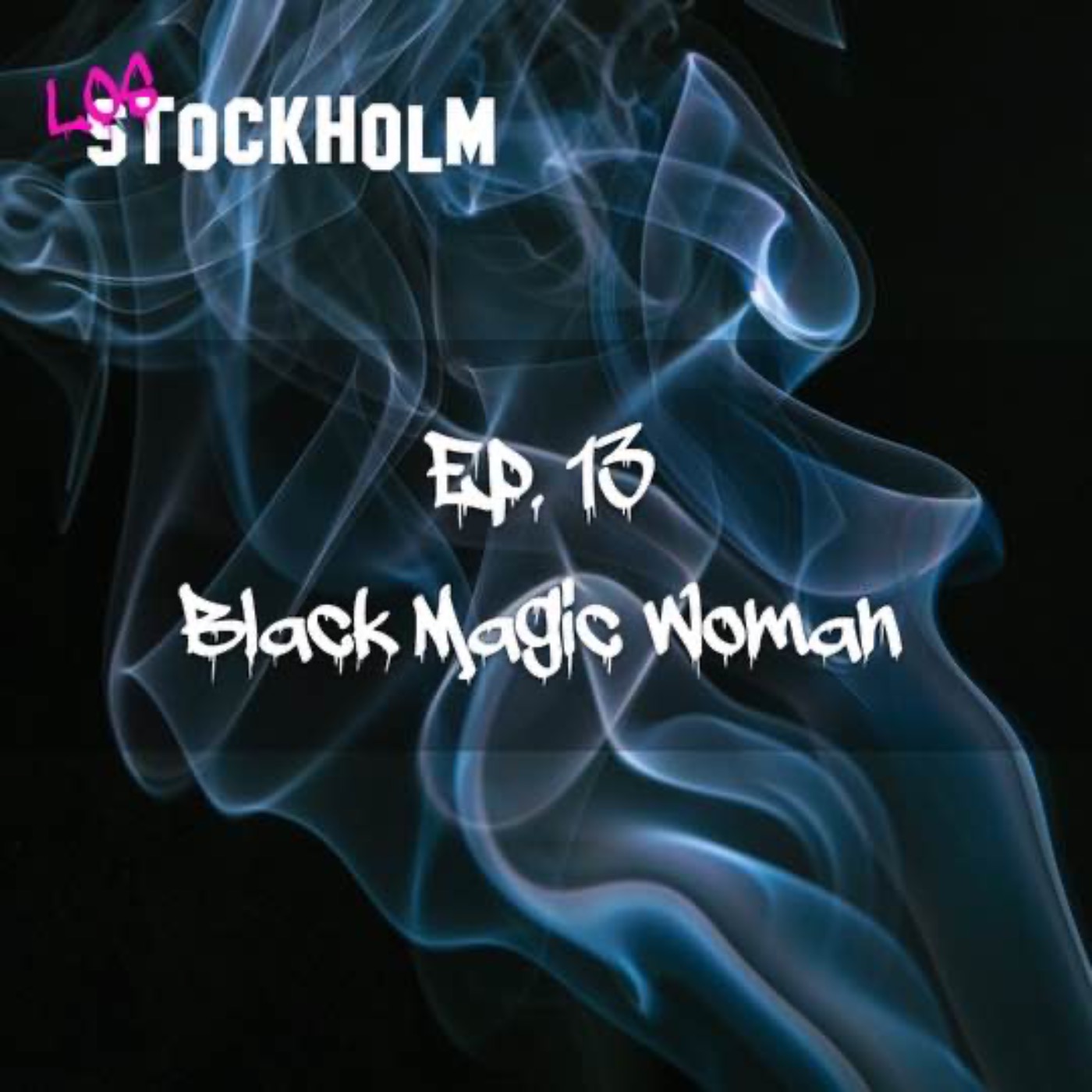 EPISODE 13: black magic woman