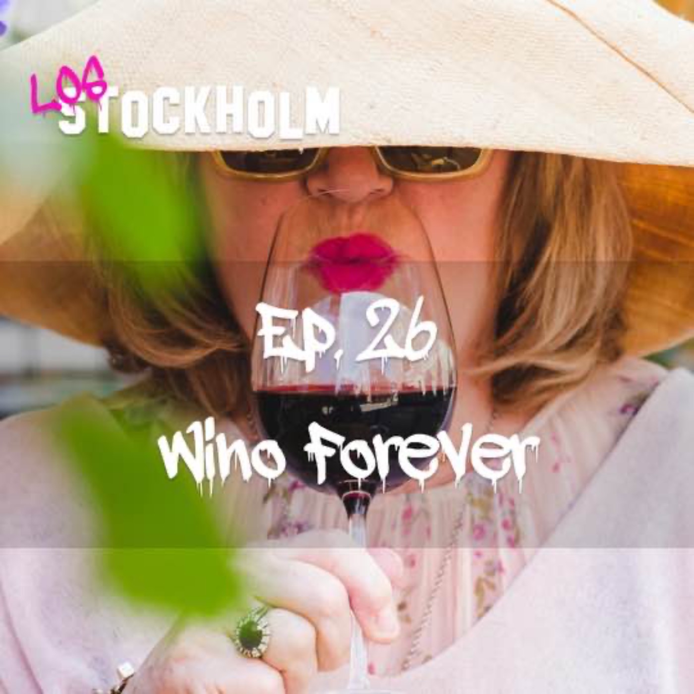 EPISODE 26: wino forever