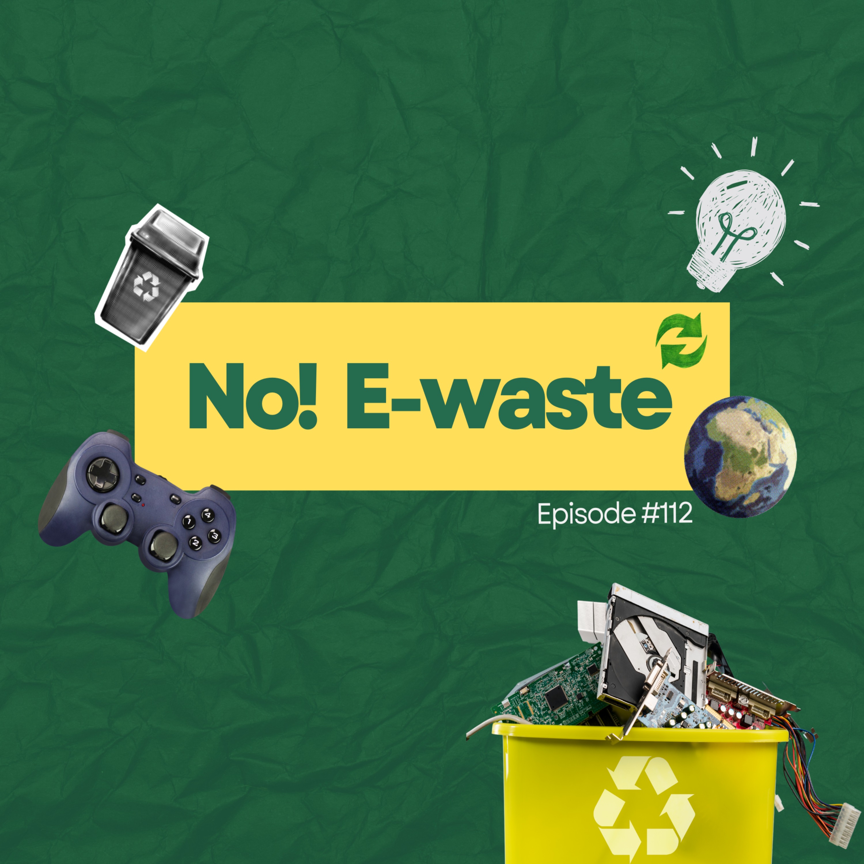 112: No e-waste! episode artwork