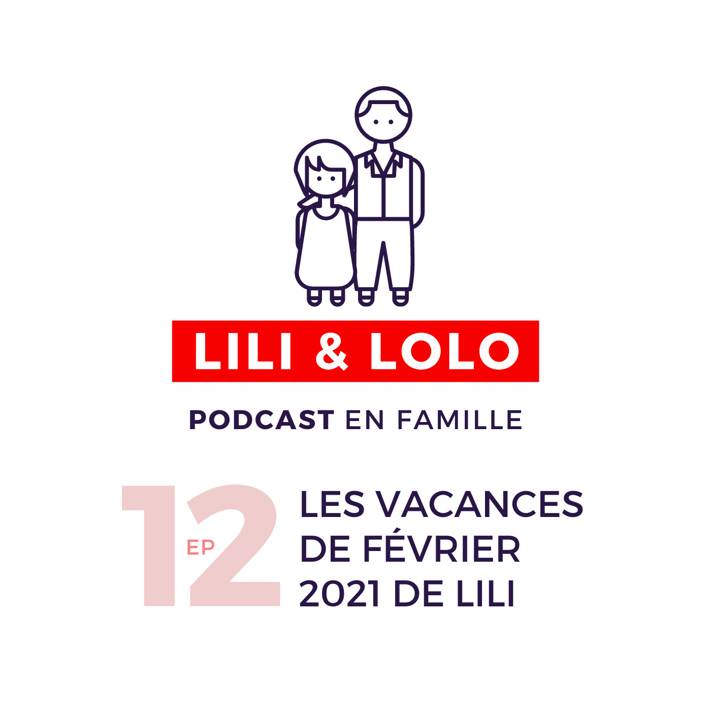 Lili et Lolo, le podcast en famille