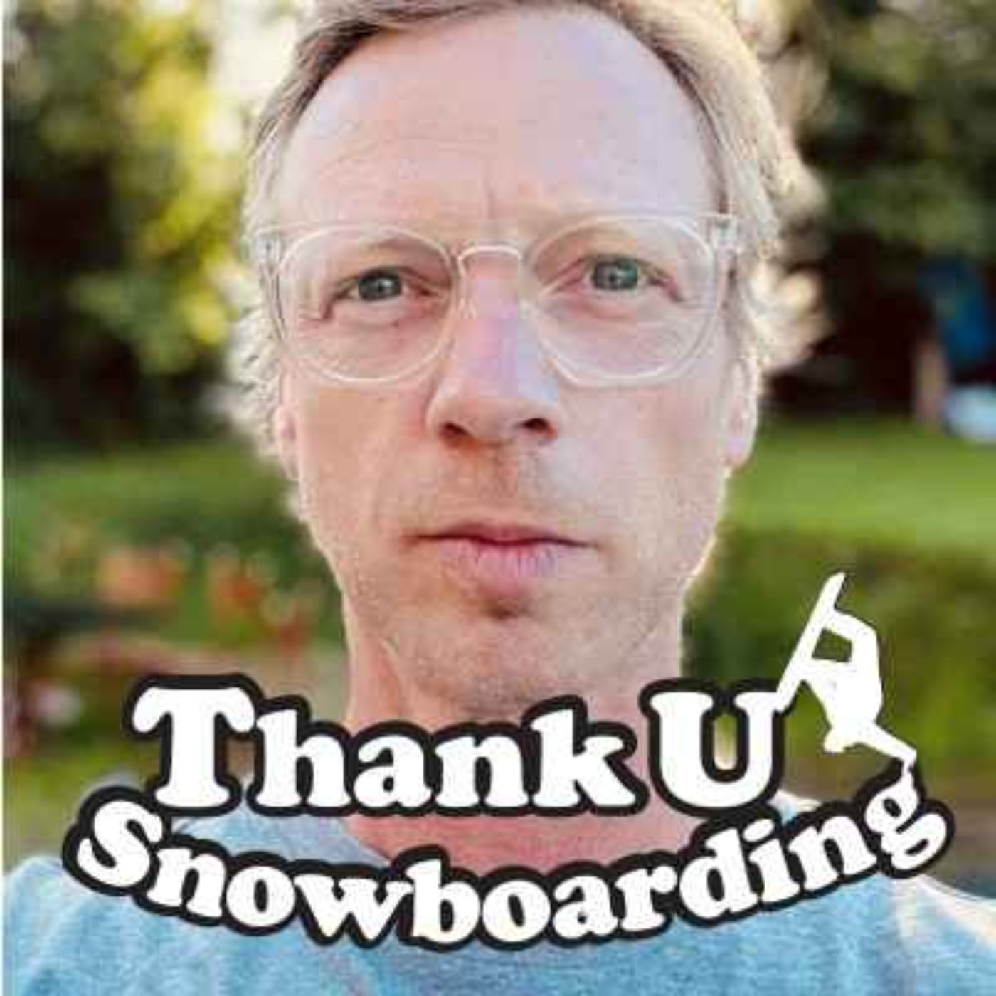 cover art for Thank U Snowboarding - S1 - Ep13 - Matt Barr