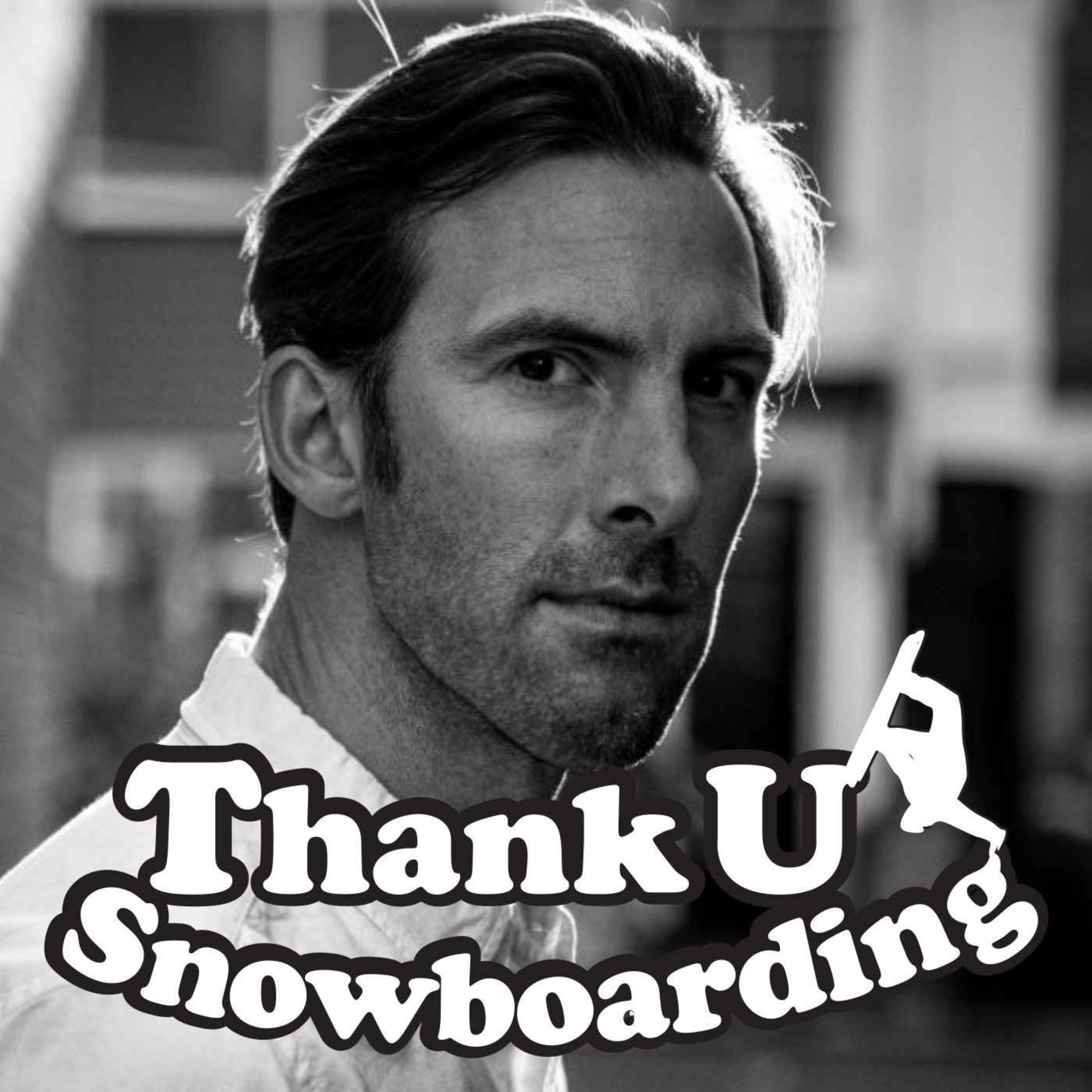 cover art for Thank U Snowboarding - S1 - Ep18 - Danny Wheeler
