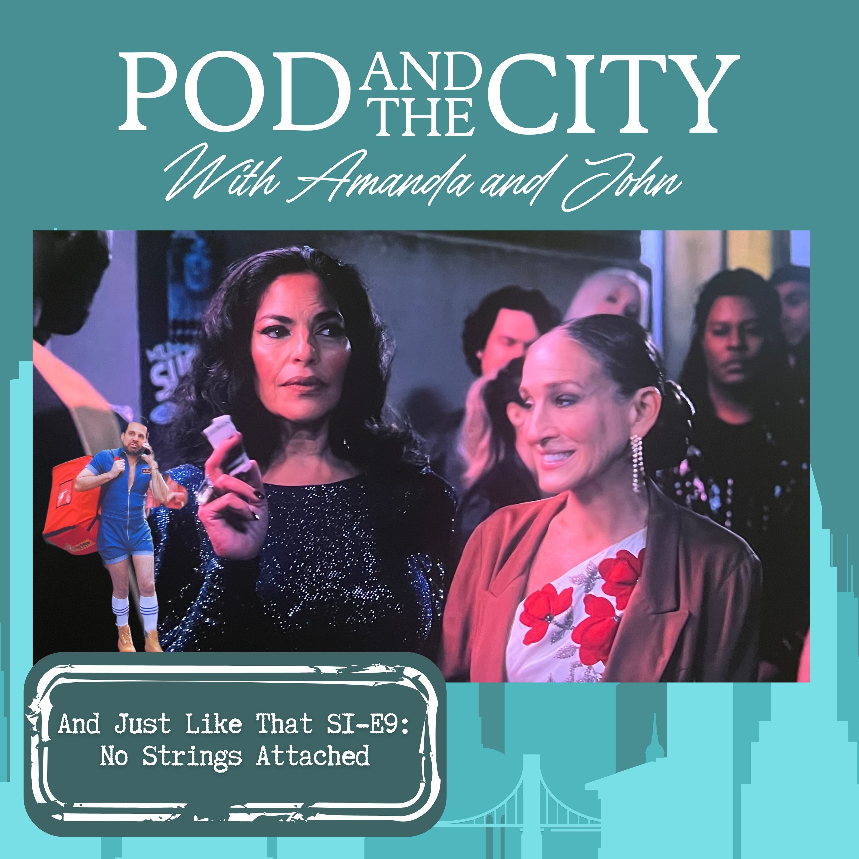 And Just Like That S1 E9 "No Strings Attached" - Pod and the City