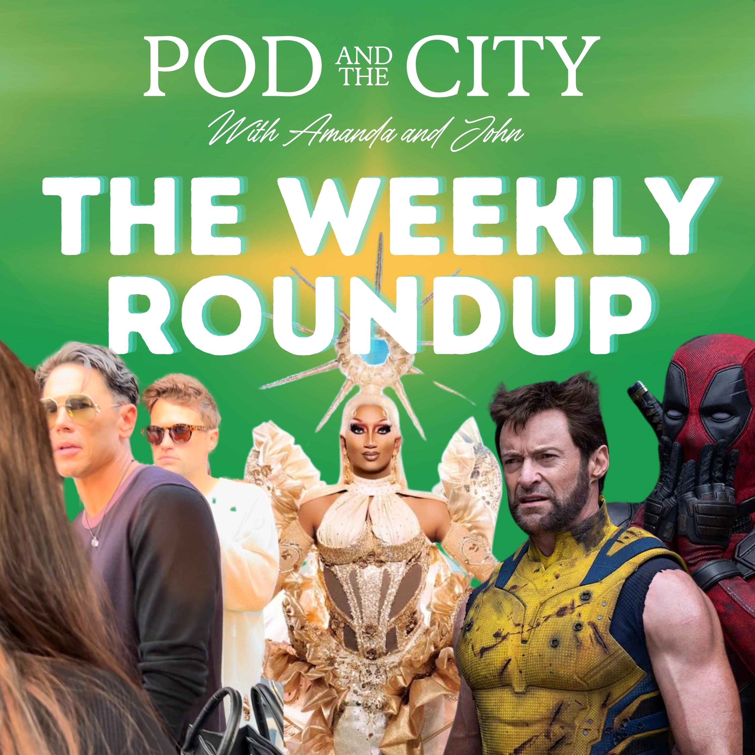 The Weekly Roundup 7/29/24 Celine, Deadpool & Wolverine, Drag Race AS9, Vanderbrunch YYC & more!