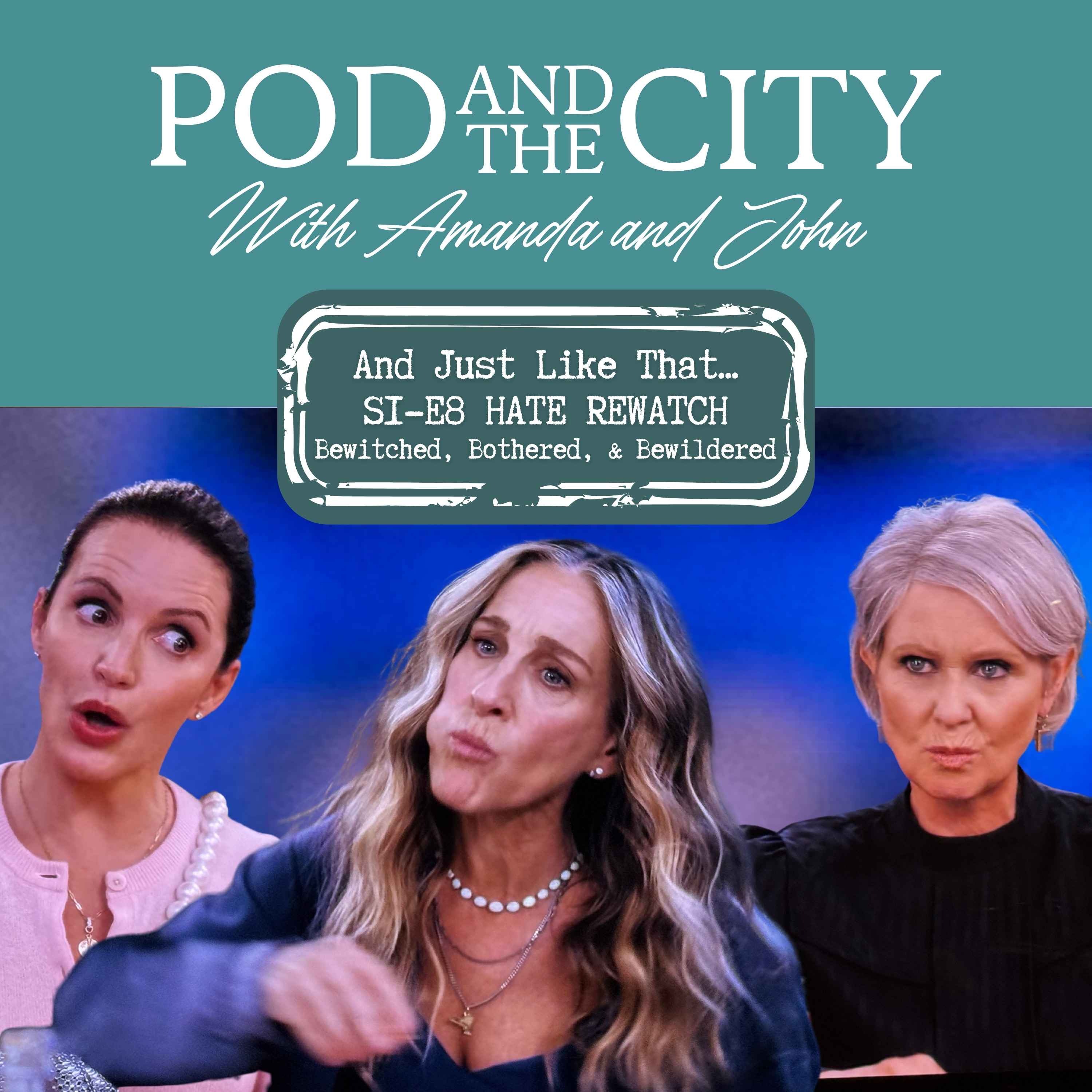 And Just Like That...S1 E8 "Bewitched, Bothered & Bewildered" HATE REWATCH!!! 