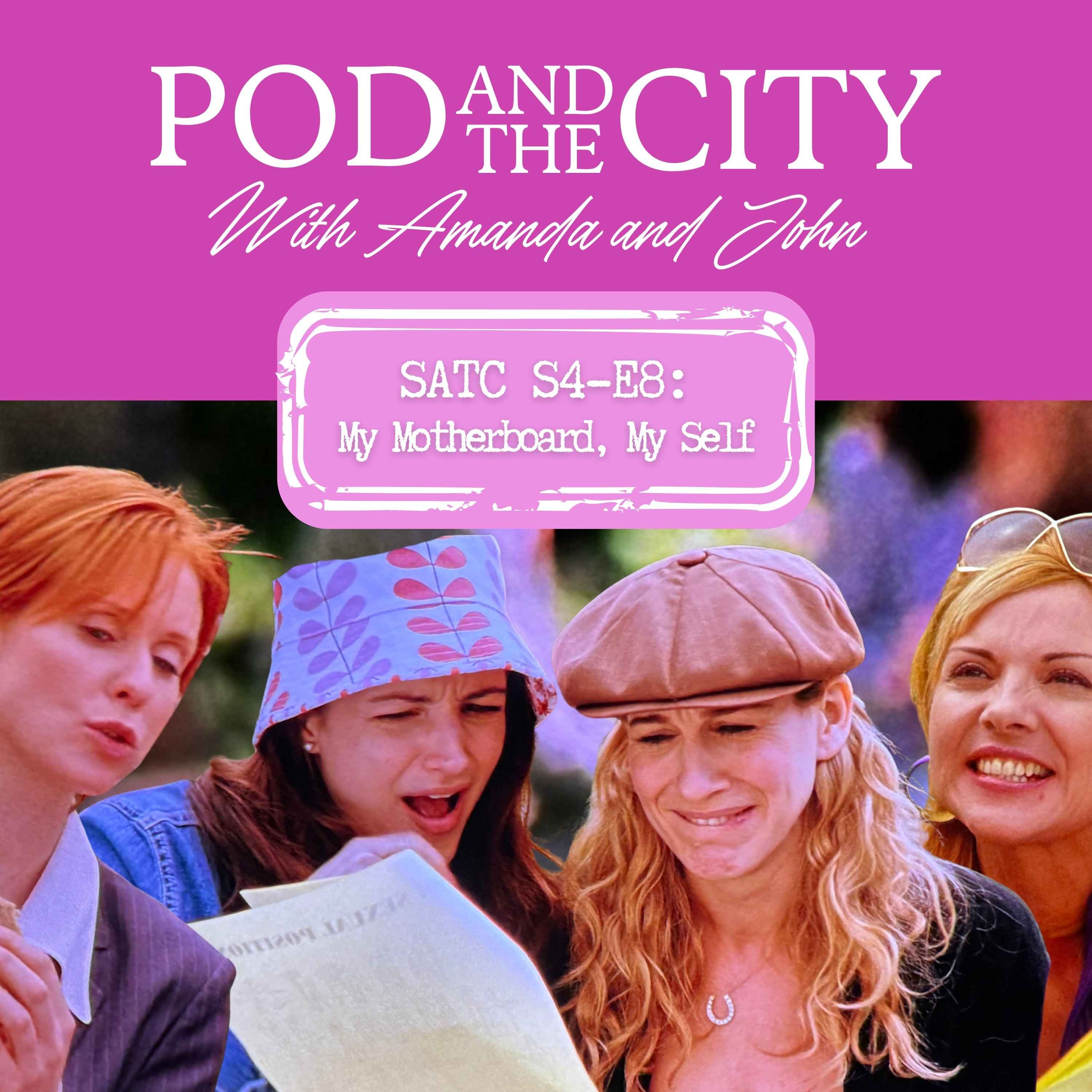 SEX AND THE CITY S4 E8 "My Motherboard, My Self"