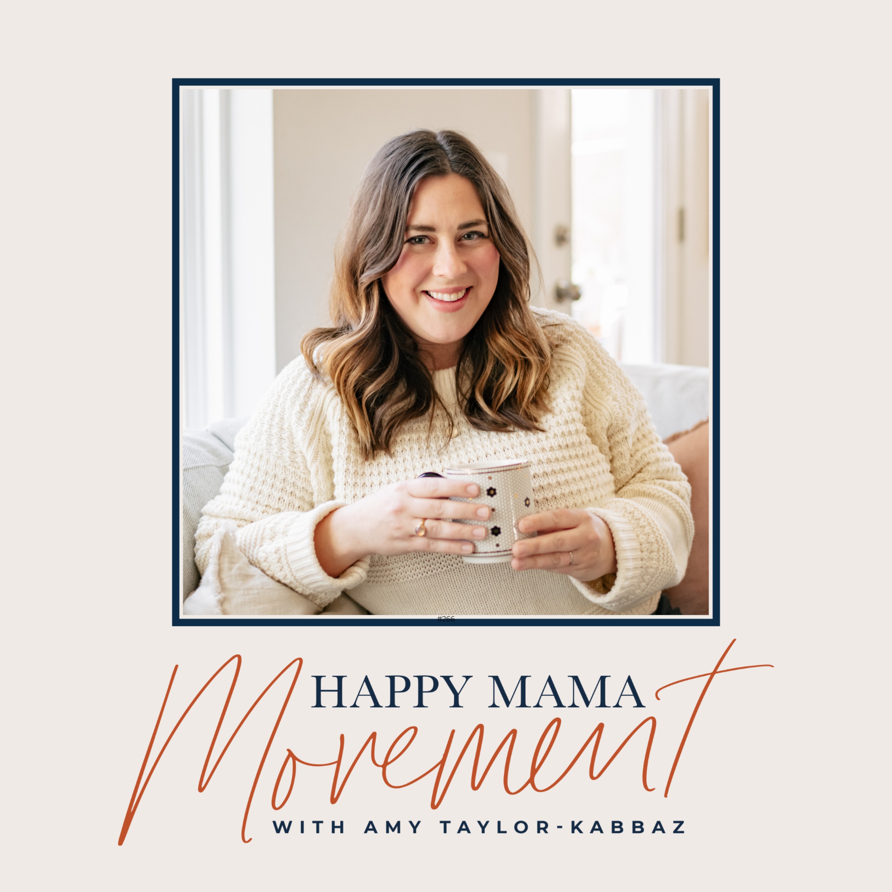 The Happy Mama Movement with Amy Taylor-Kabbaz