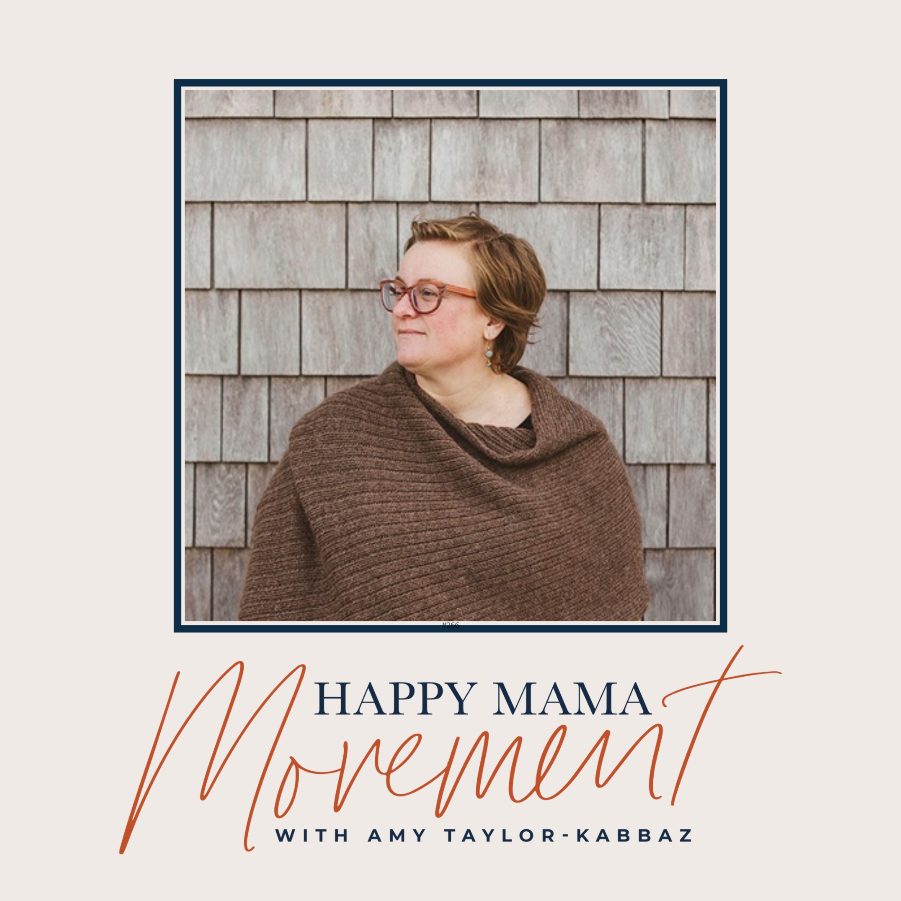 The Happy Mama Movement with Amy Taylor-Kabbaz
