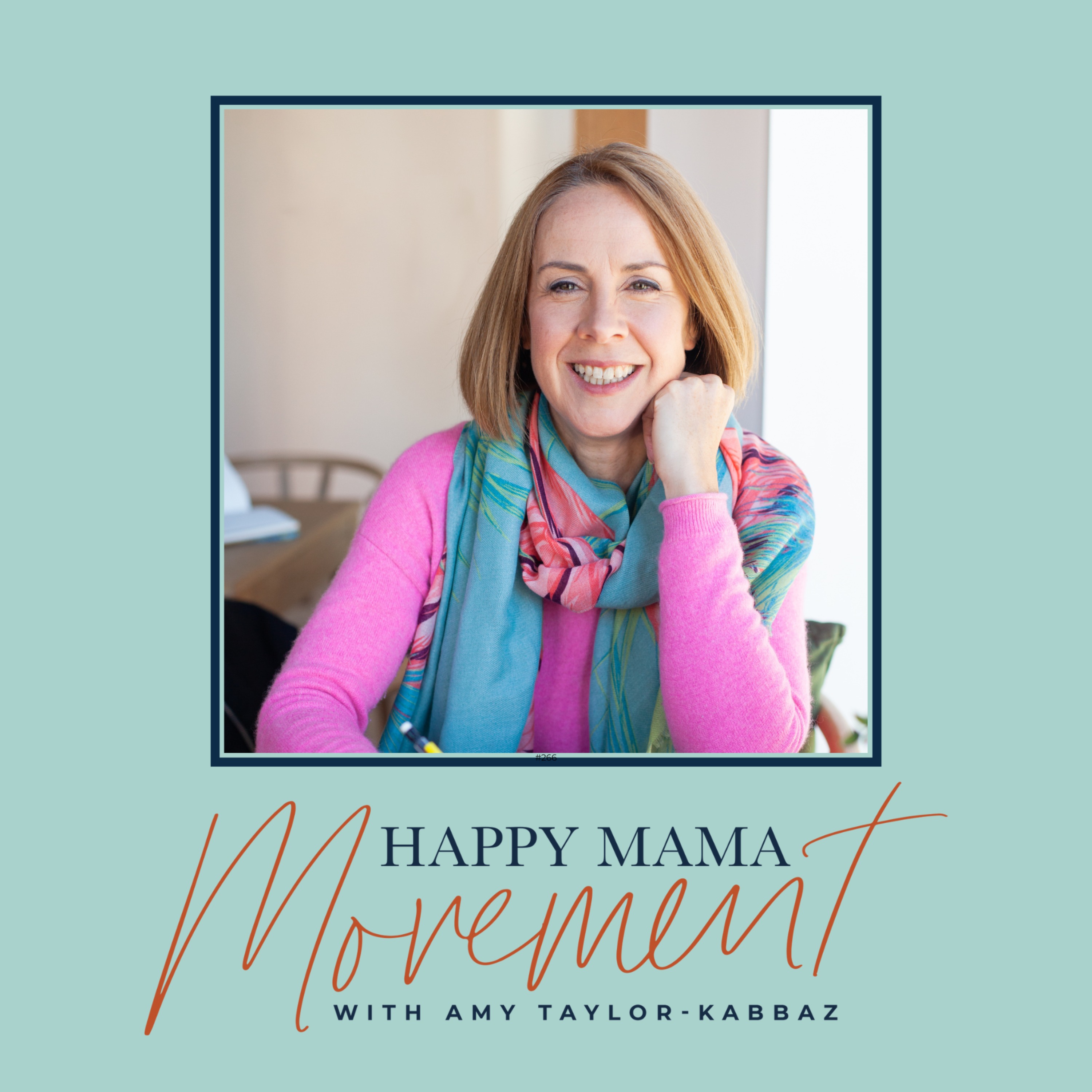 The Happy Mama Movement with Amy Taylor-Kabbaz