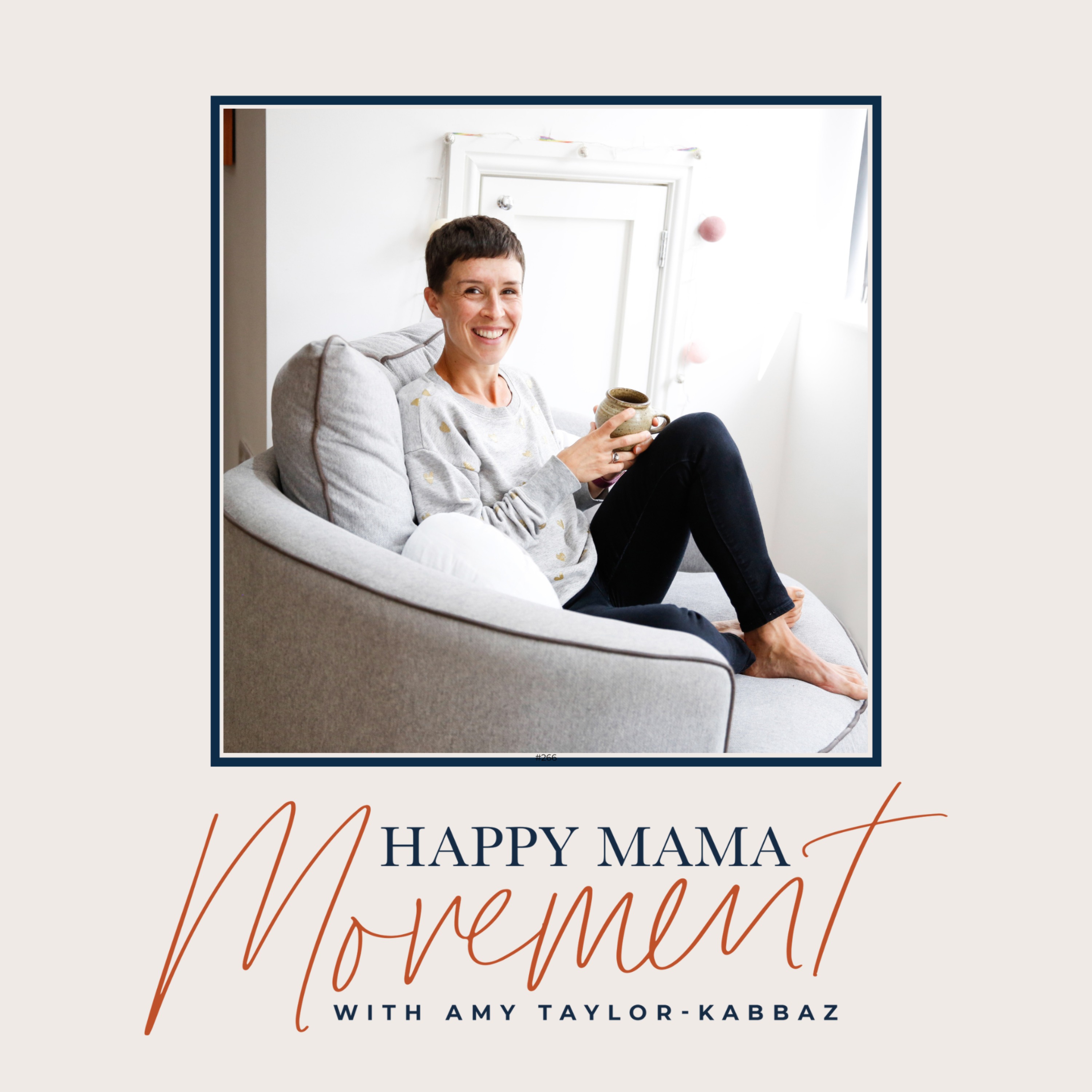 The Happy Mama Movement with Amy Taylor-Kabbaz