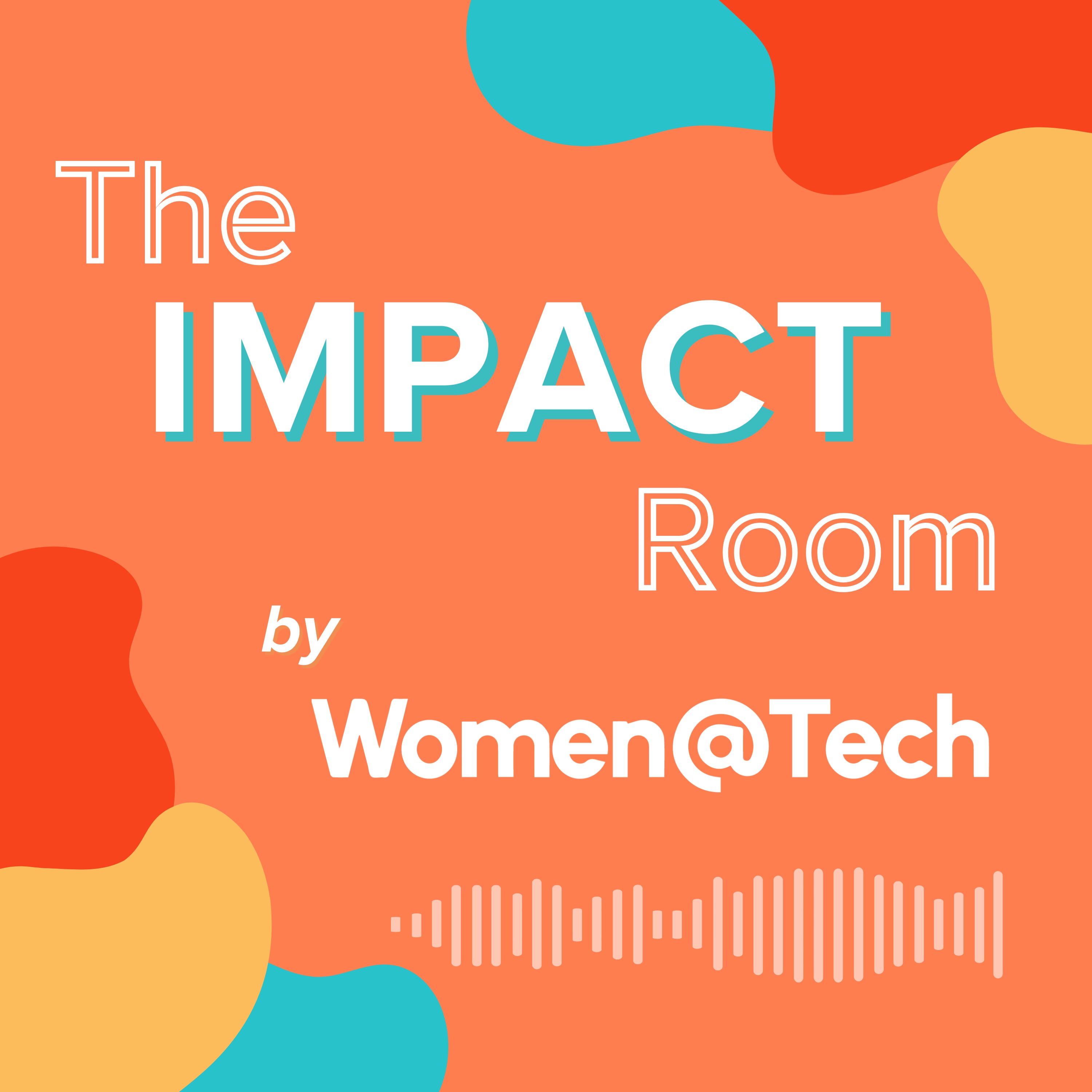 The Impact Room by Women@Tech