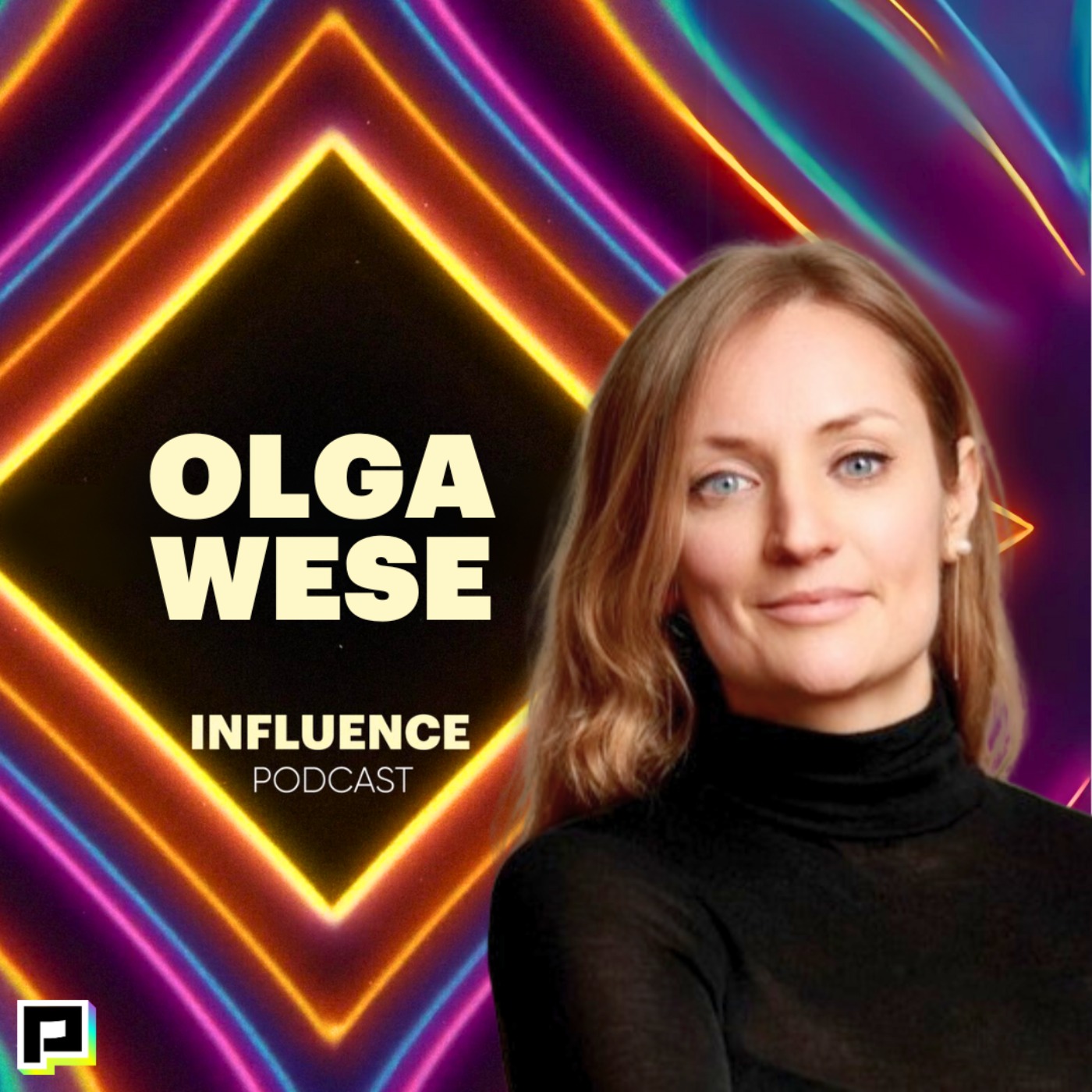 Olga Wese: The Complex Art of Influencer Marketing | Ep. 11