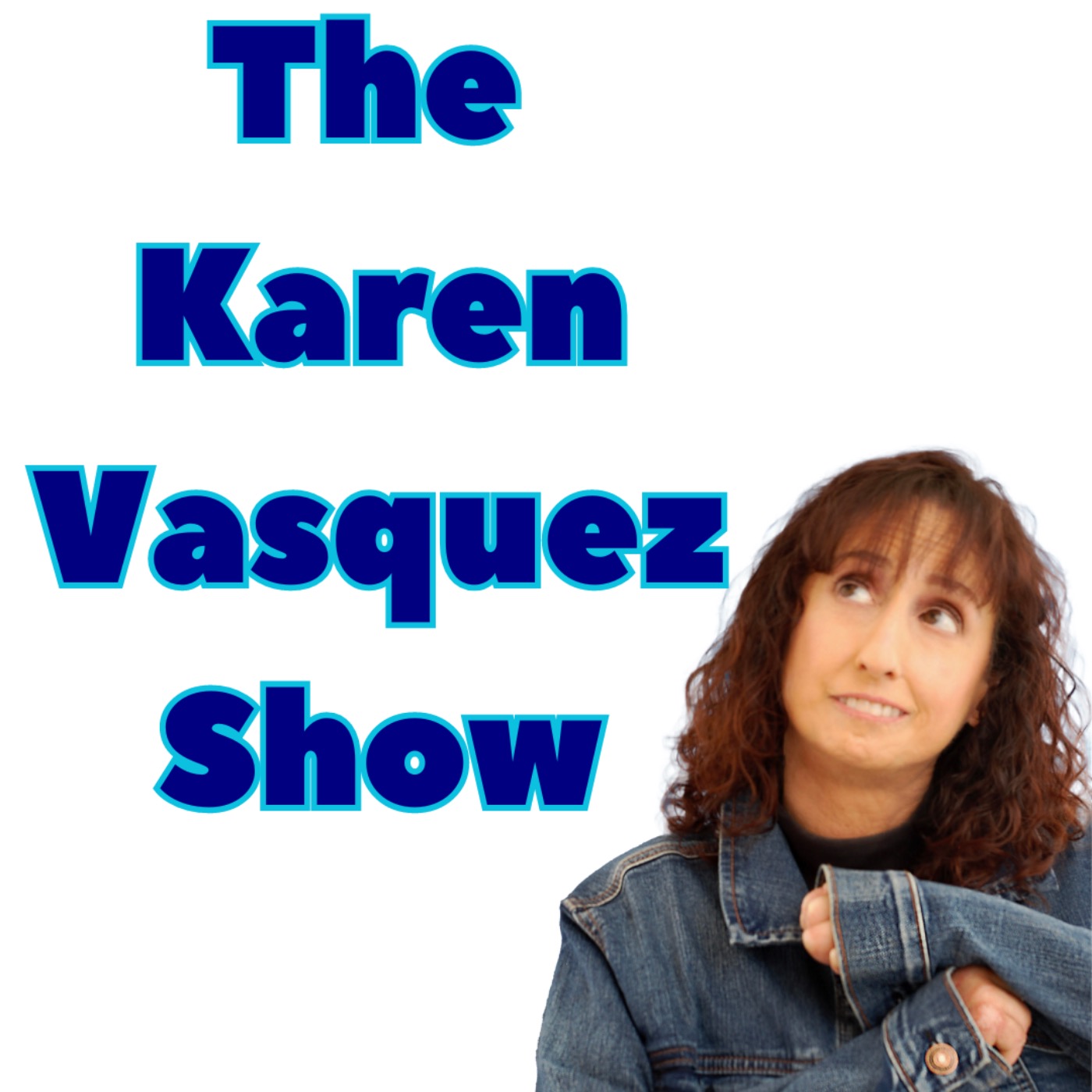 The Karen Vasquez Show