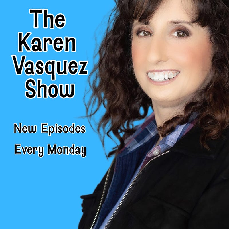 The Karen Vasquez Show