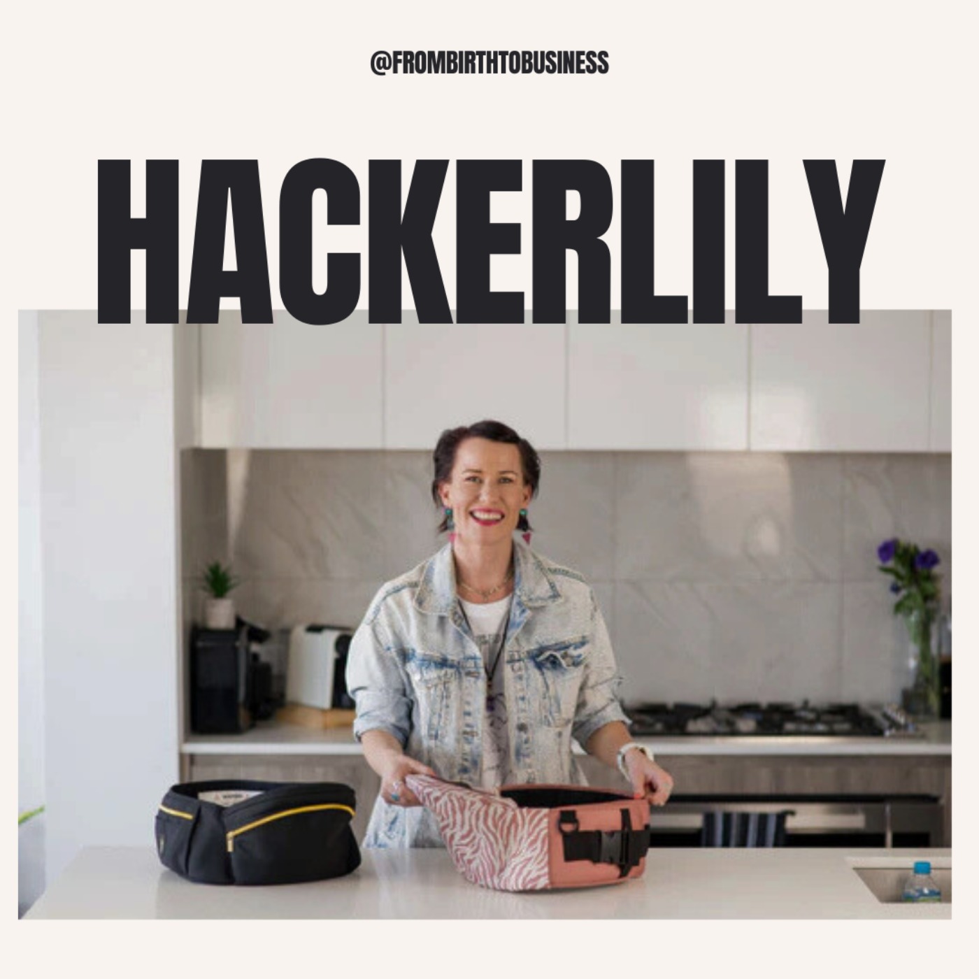 13 | Hackerlily with Laura Campbell | HipSurfer baby carrier, PR launch strategy, national TV coverage, expert endorsements, community driven content, Amazon, 3PL episode artwork