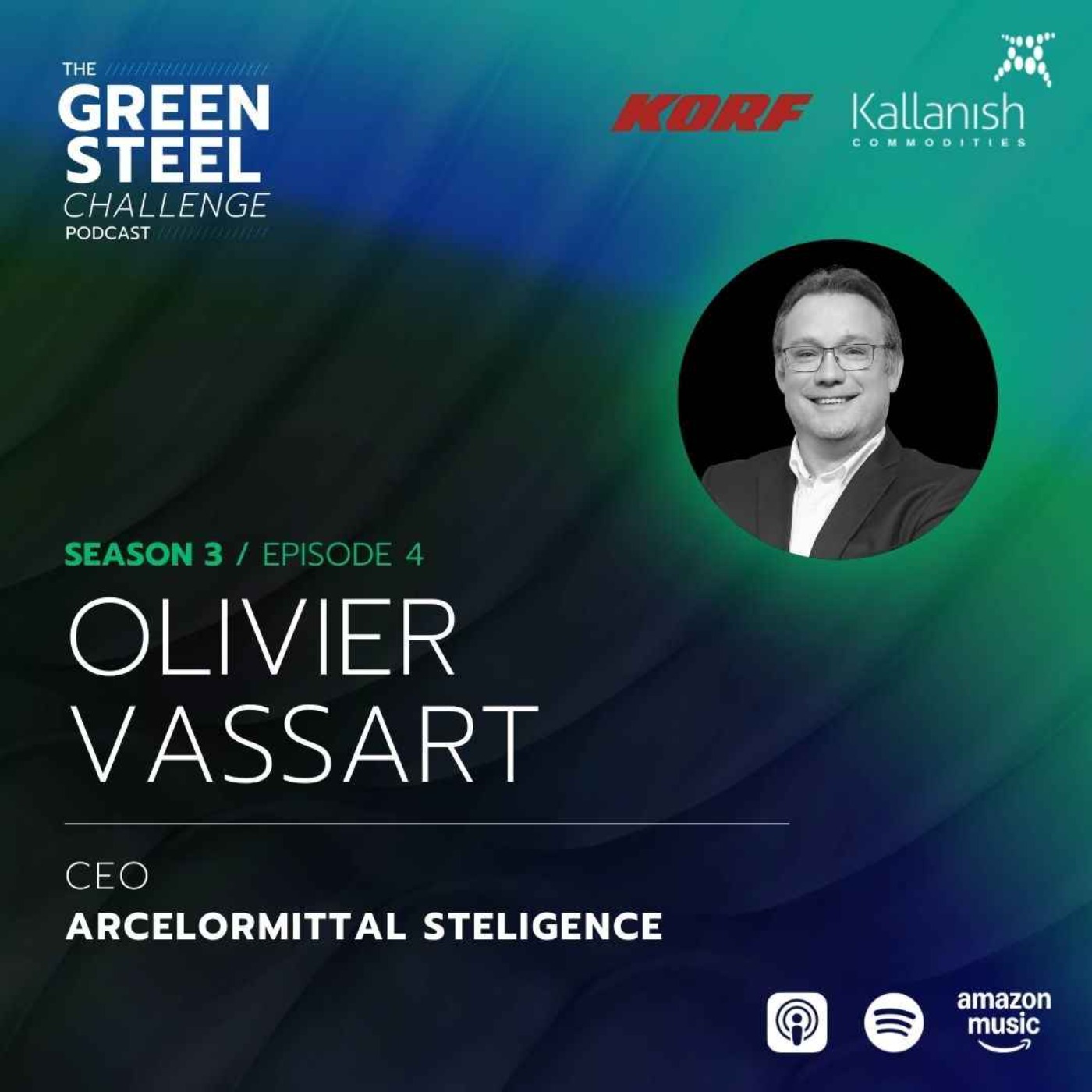 Season 3/Episode 4: Olivier Vassart, ArcelorMittal Steligence Season 3/Episode 4: Olivier Vassart, ArcelorMittal Steligence