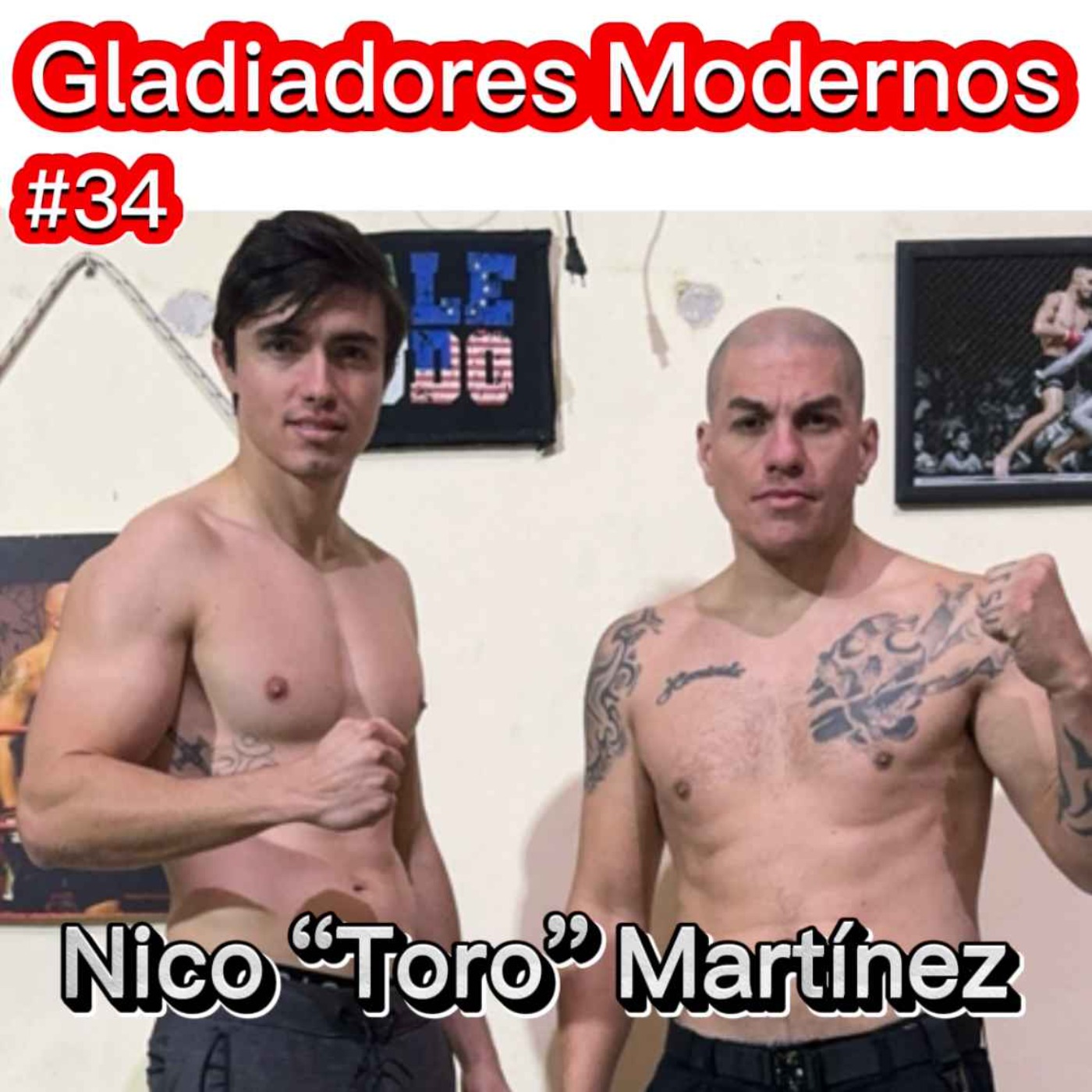 Gladiadores Modernos - Nico ``Toro´´ Martínez  - Modo Bestia #34 episode artwork