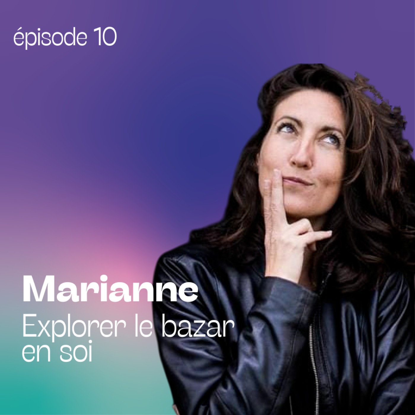 Marianne – Explorer le bazar en soi