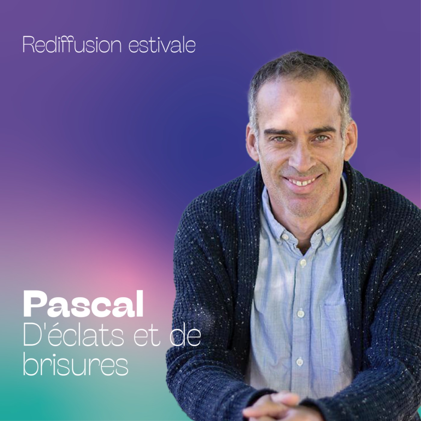 Pascal - D'éclats et de brisures