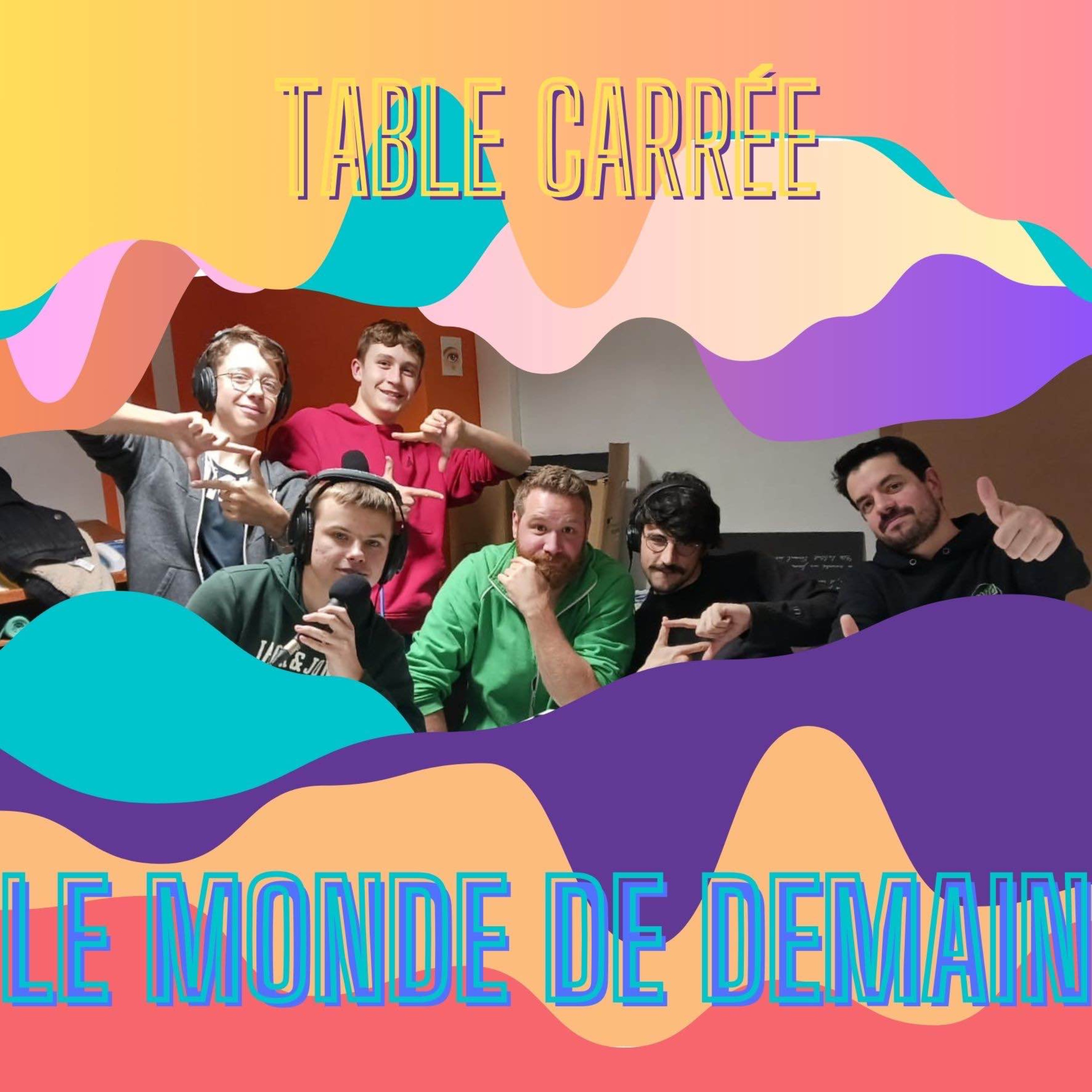 (La Table Carrée #1) Le monde de demain episode artwork