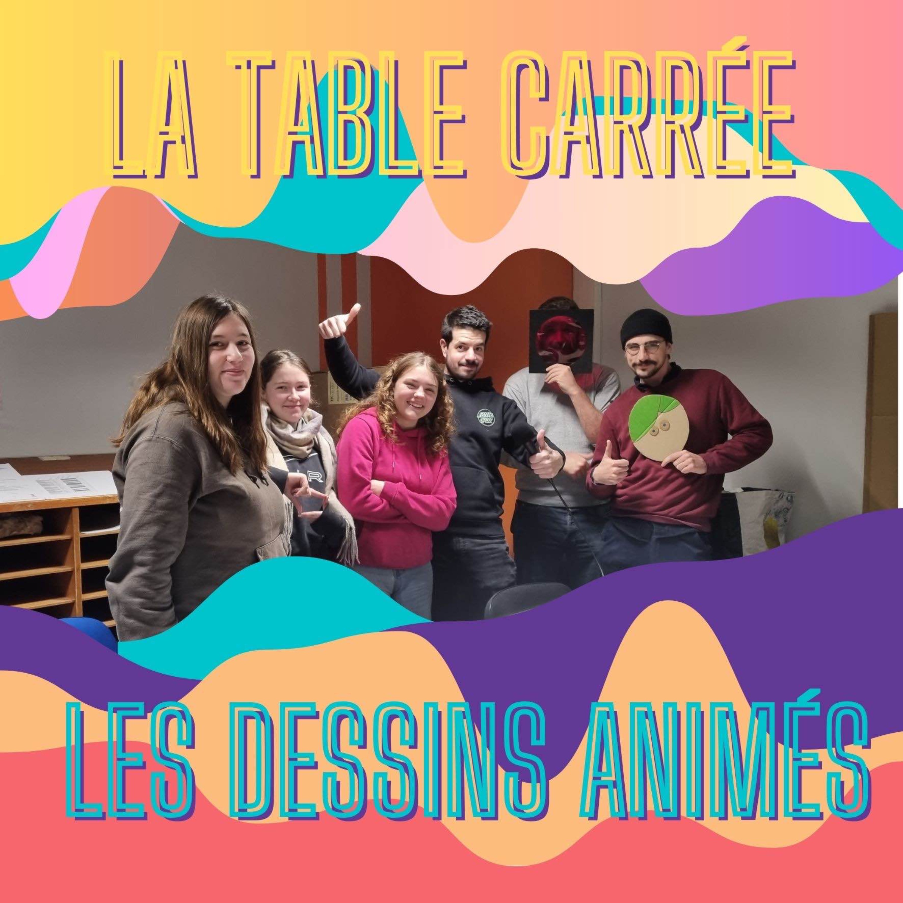(La Table Carrée #4) Les dessins animés de l'enfance episode artwork