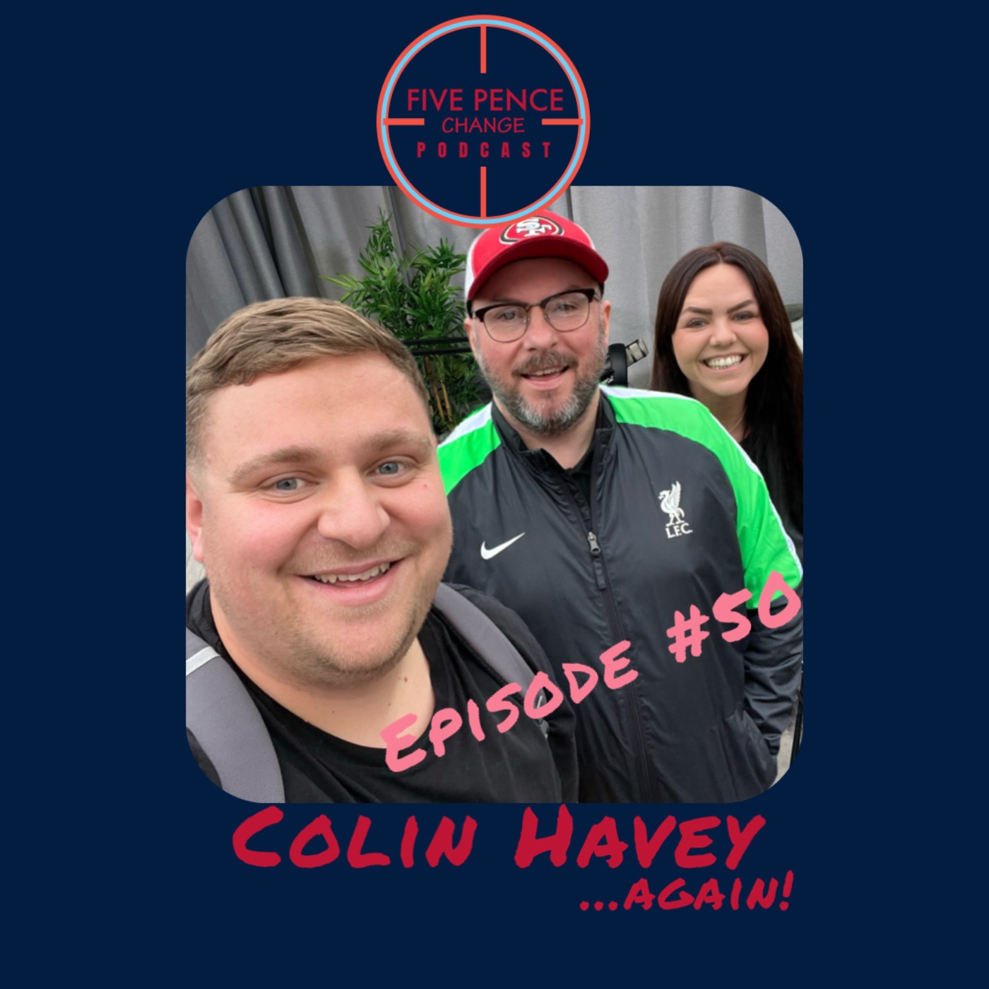 Ep50 | Colin Havey ... again!