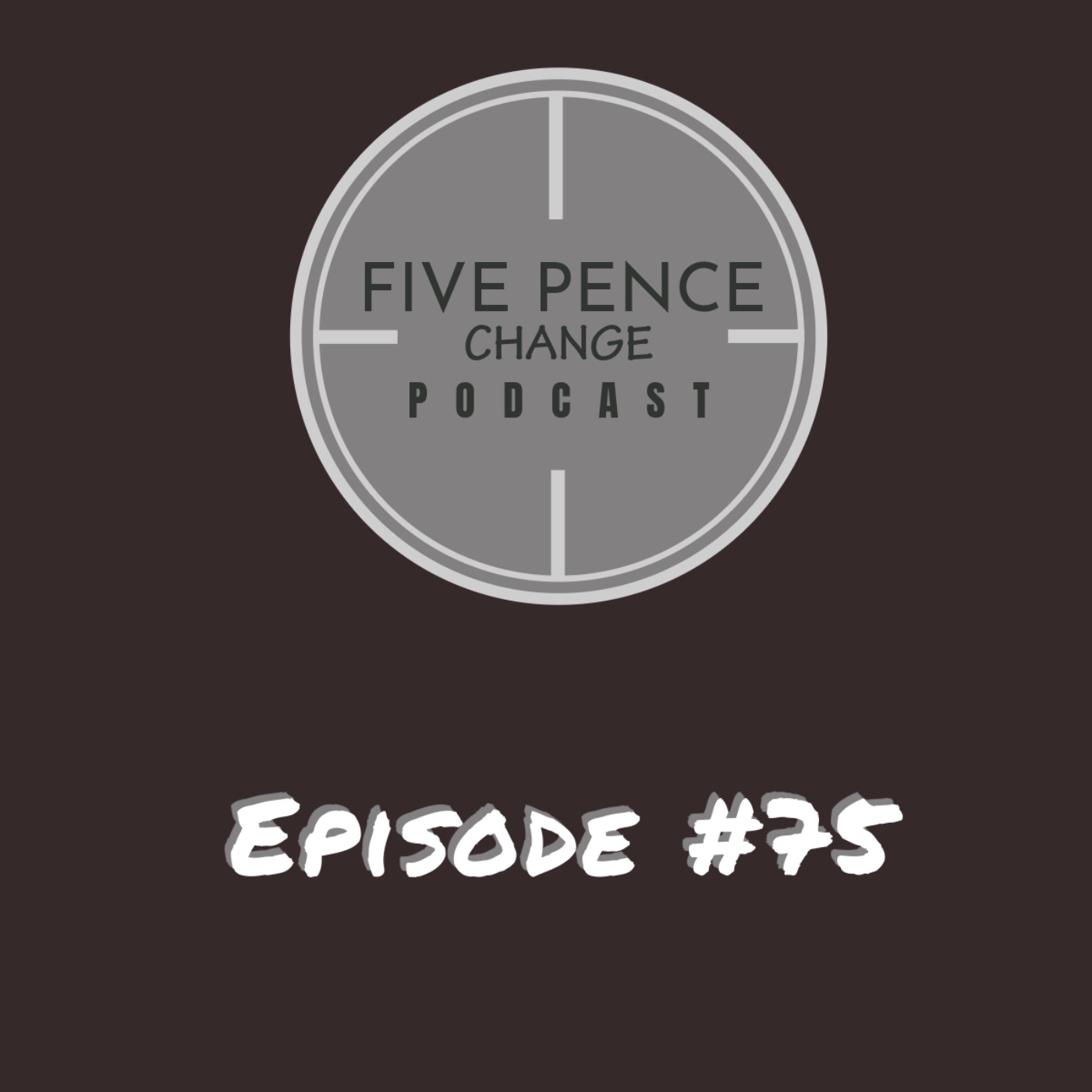 Ep 75 | Curtain Call